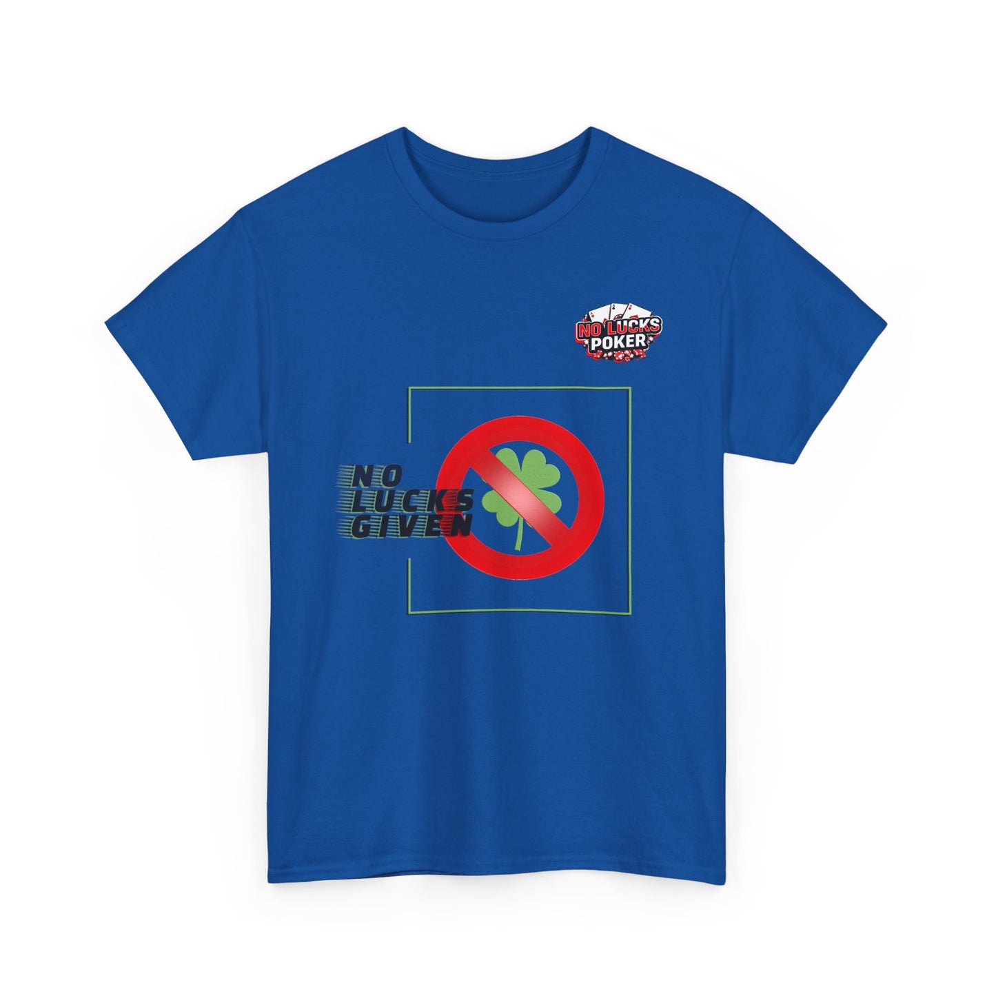 No Lucks Given Large Clover Poker T-Shirt Good Luck All-in