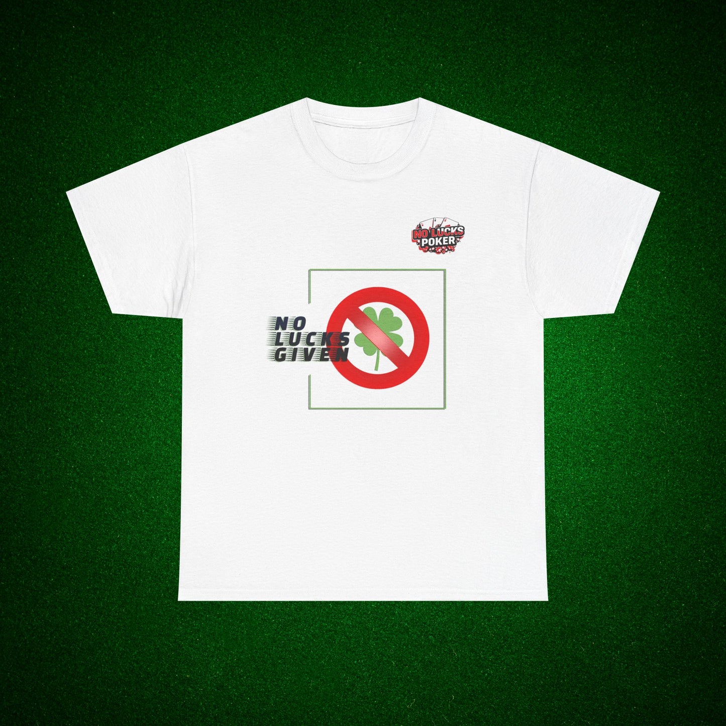No Lucks Given Large Clover Poker T-Shirt Good Luck All-in