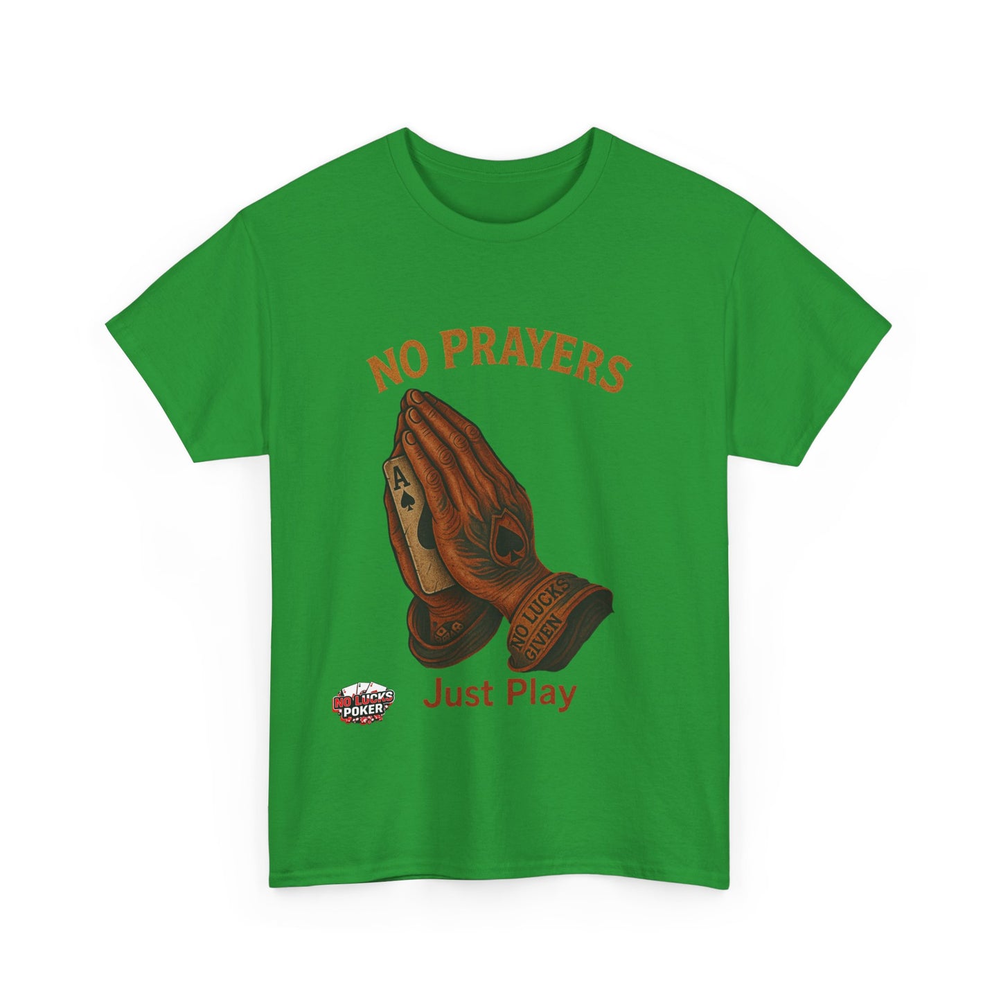 No Prayers Just Play Poker T-Shirt | Zero Lucks – Skill Over Superstition