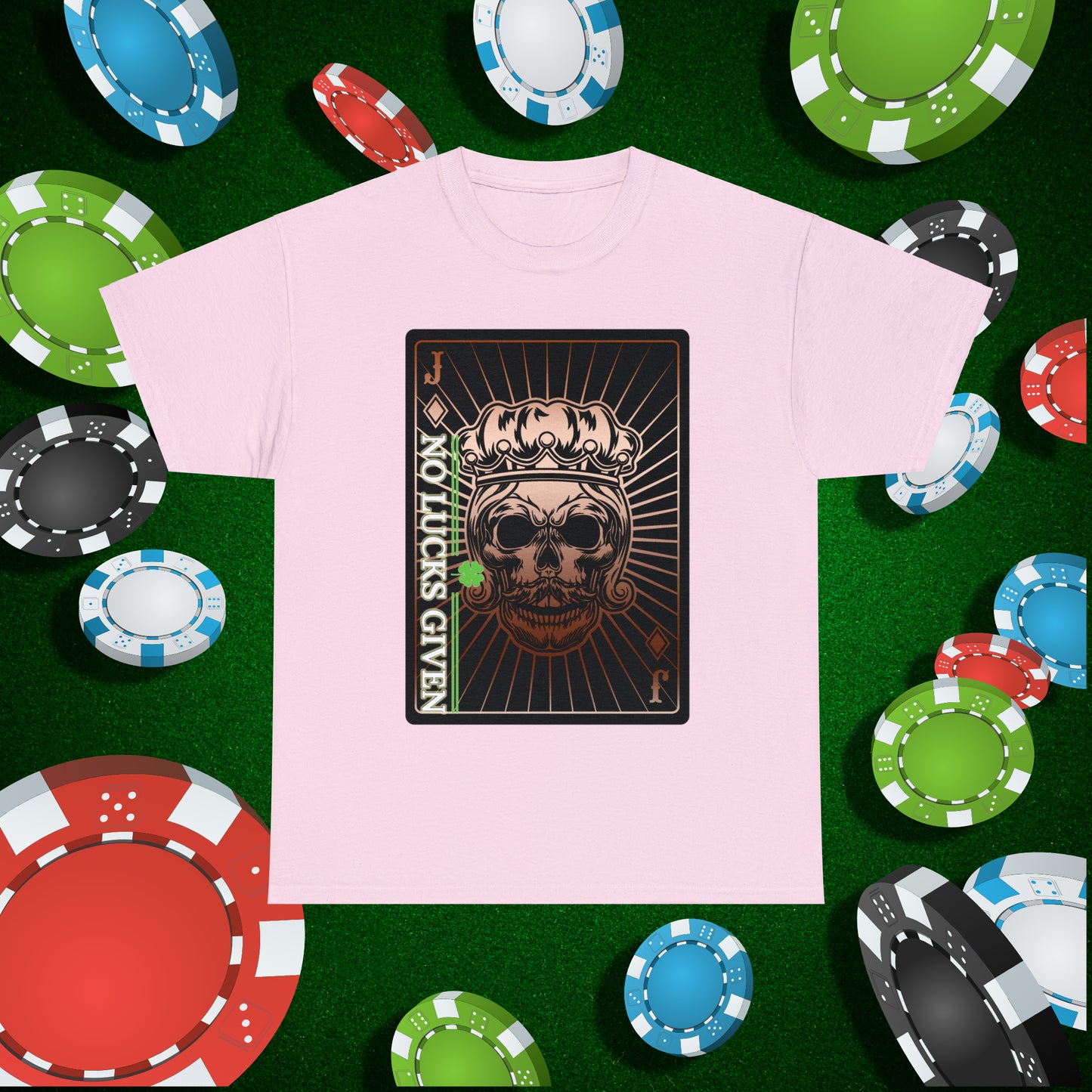 No Lucks Given Jack Skull in Crown of Diamonds Copper Poker T-Shirt Must have Good Luck All-in