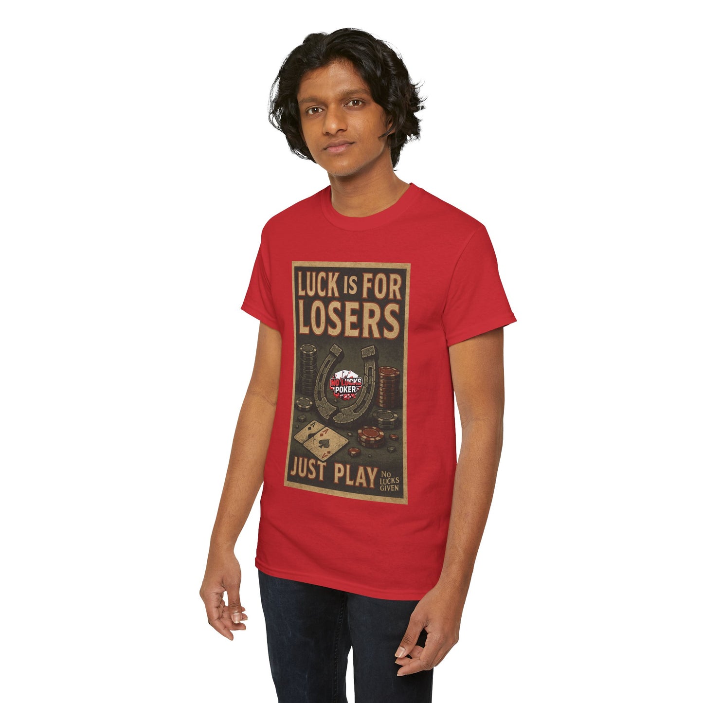 Luck is for Losers Poker T-Shirt | Zero Lucks – Skill Over Chance