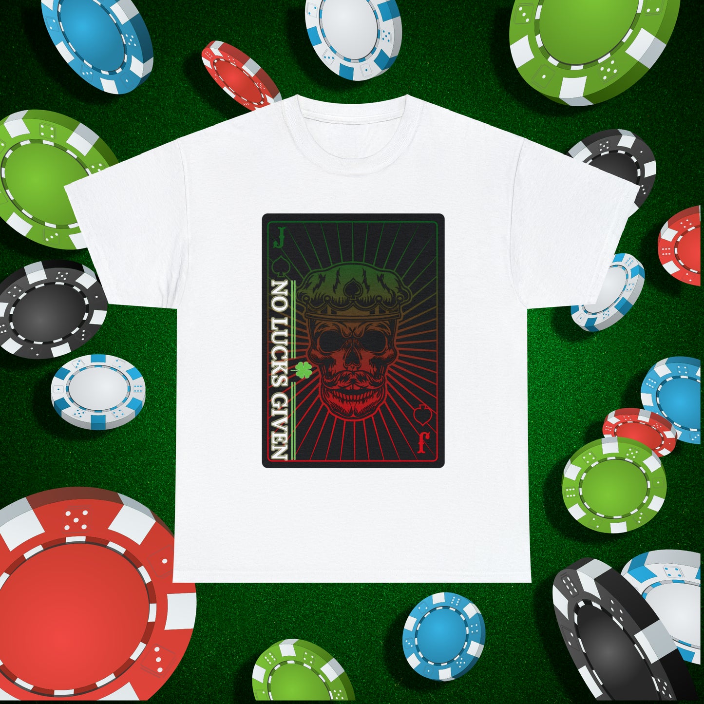 No Lucks Given Jack Skull in Crown of Spades Green Red Poker T-Shirt Must have Good Luck All-in