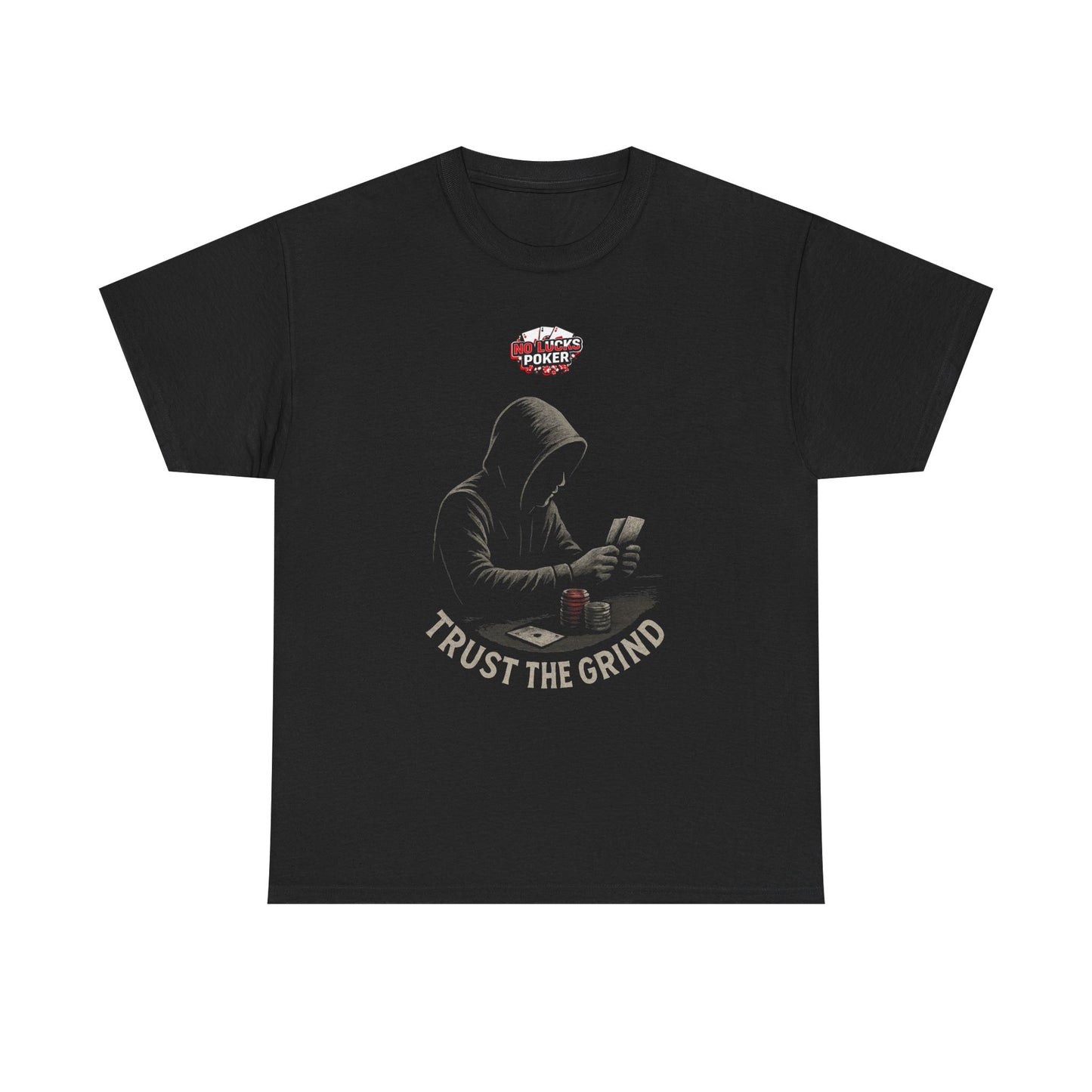 Trust the Grind Poker T-Shirt | Zero Lucks – Play Sharp