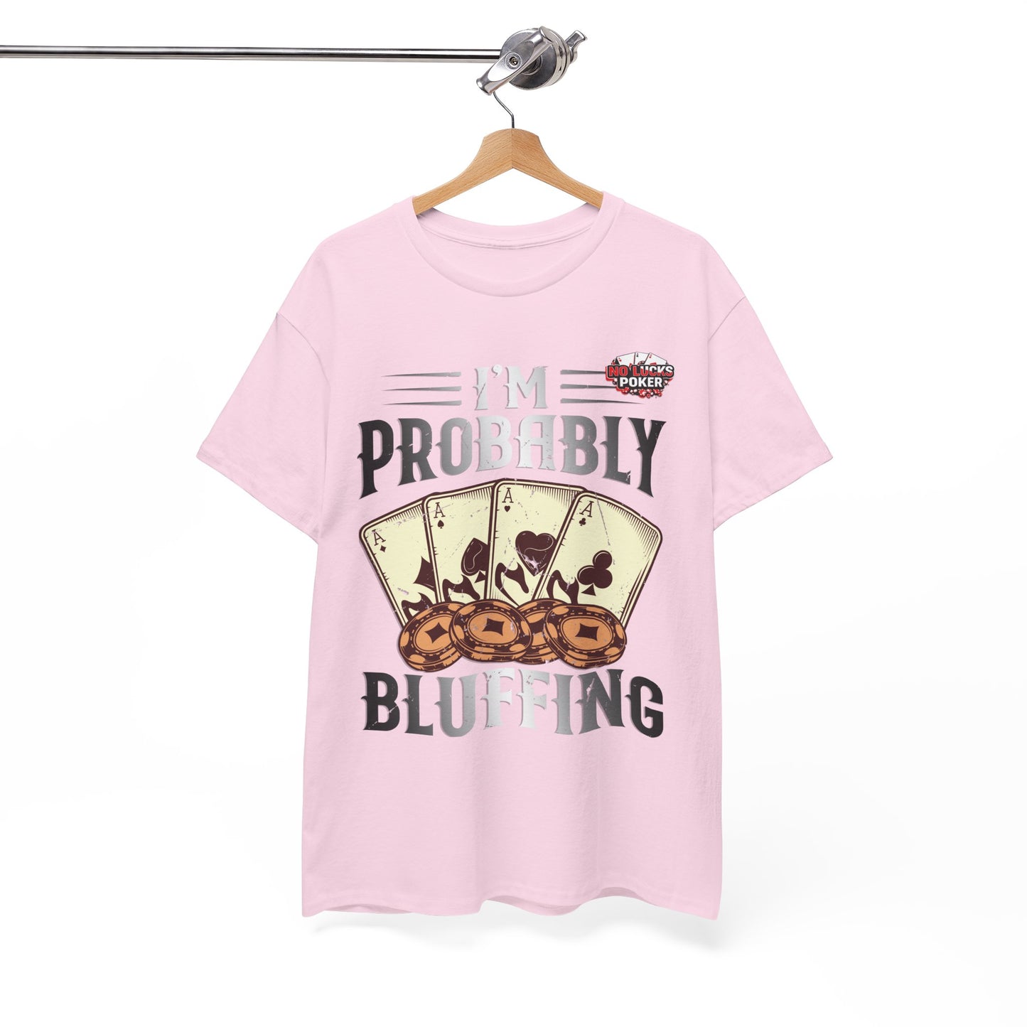 I'm Probably Bluffing Unisex Heavy Cotton Tee