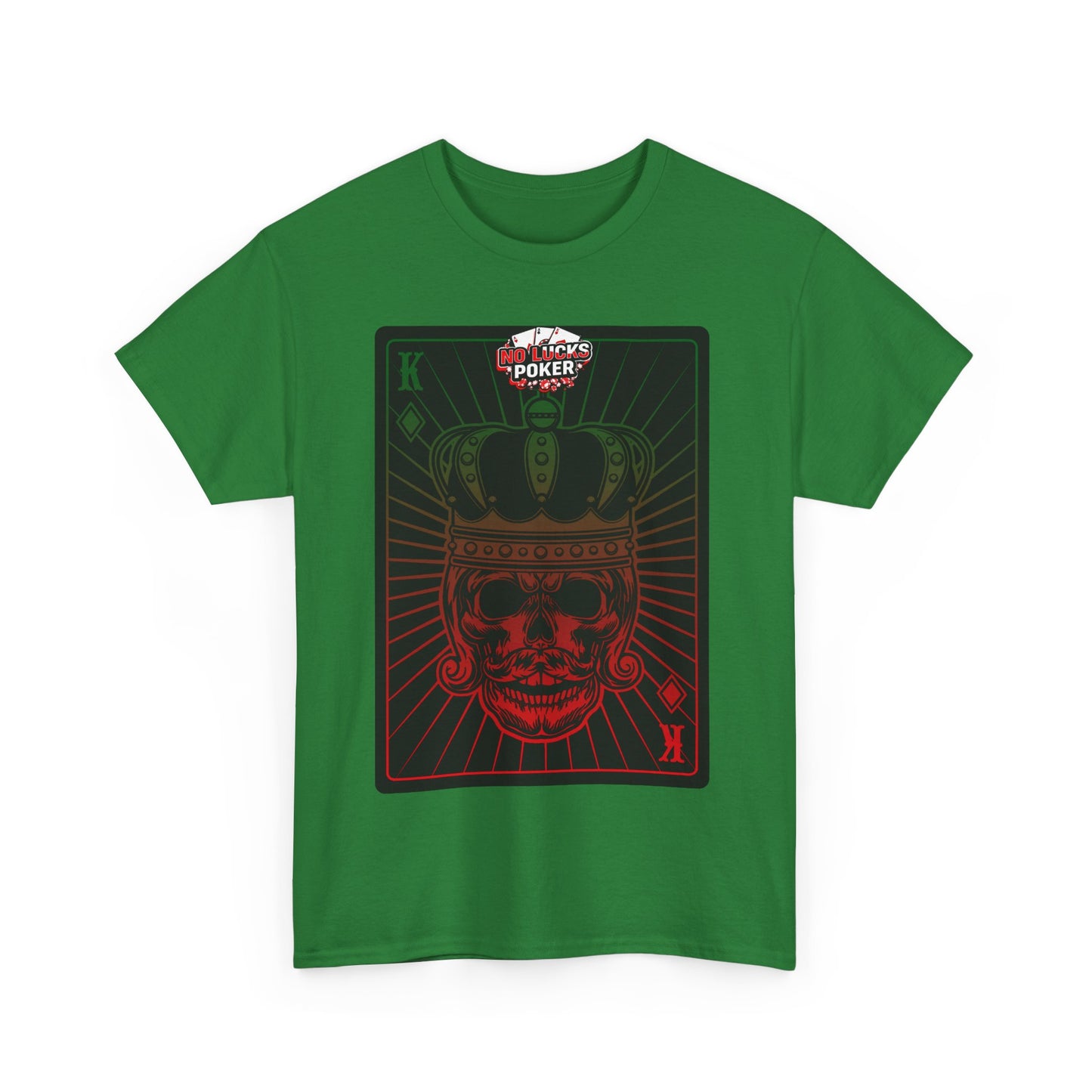No Lucks Given Royal Skull King of Diamonds Red and Green Poker T-Shirt Must have Good Luck All-in