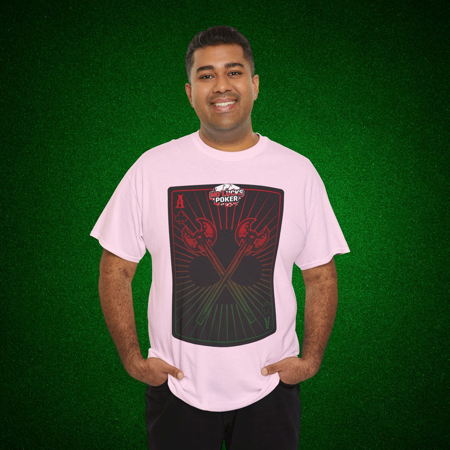 No Lucks Given Ace of Clubs card with two big axes Red Green Poker T-Shirt Must have Good Luck All-in