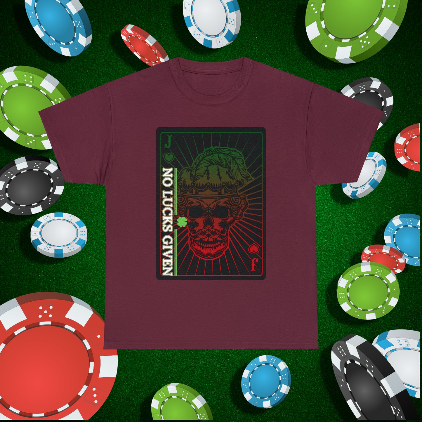 No Lucks Given Angry Jack of Hearts Green Red Poker T-Shirt Must have Good Luck All-in