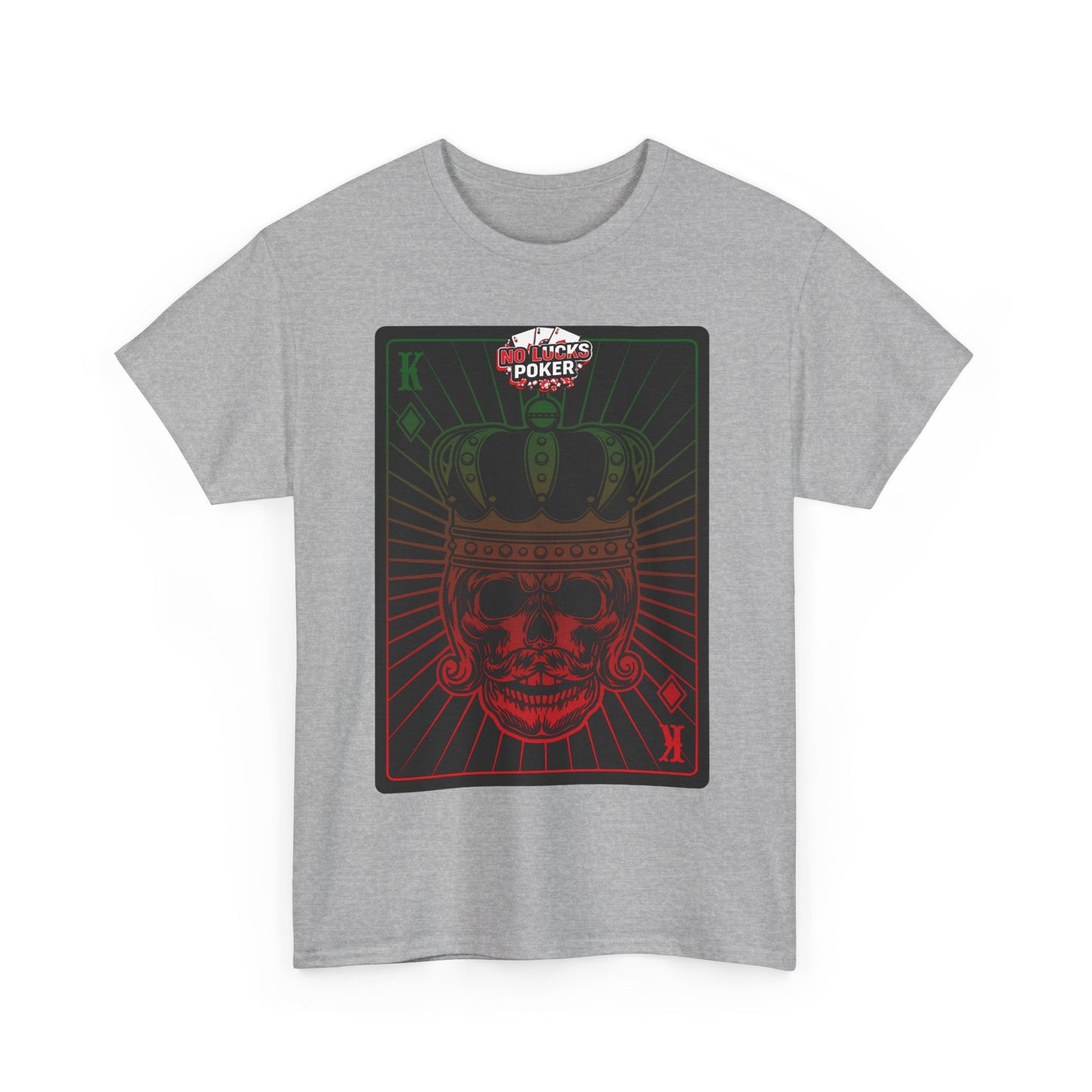 No Lucks Given Royal Skull King of Diamonds Red and Green Poker T-Shirt Must have Good Luck All-in