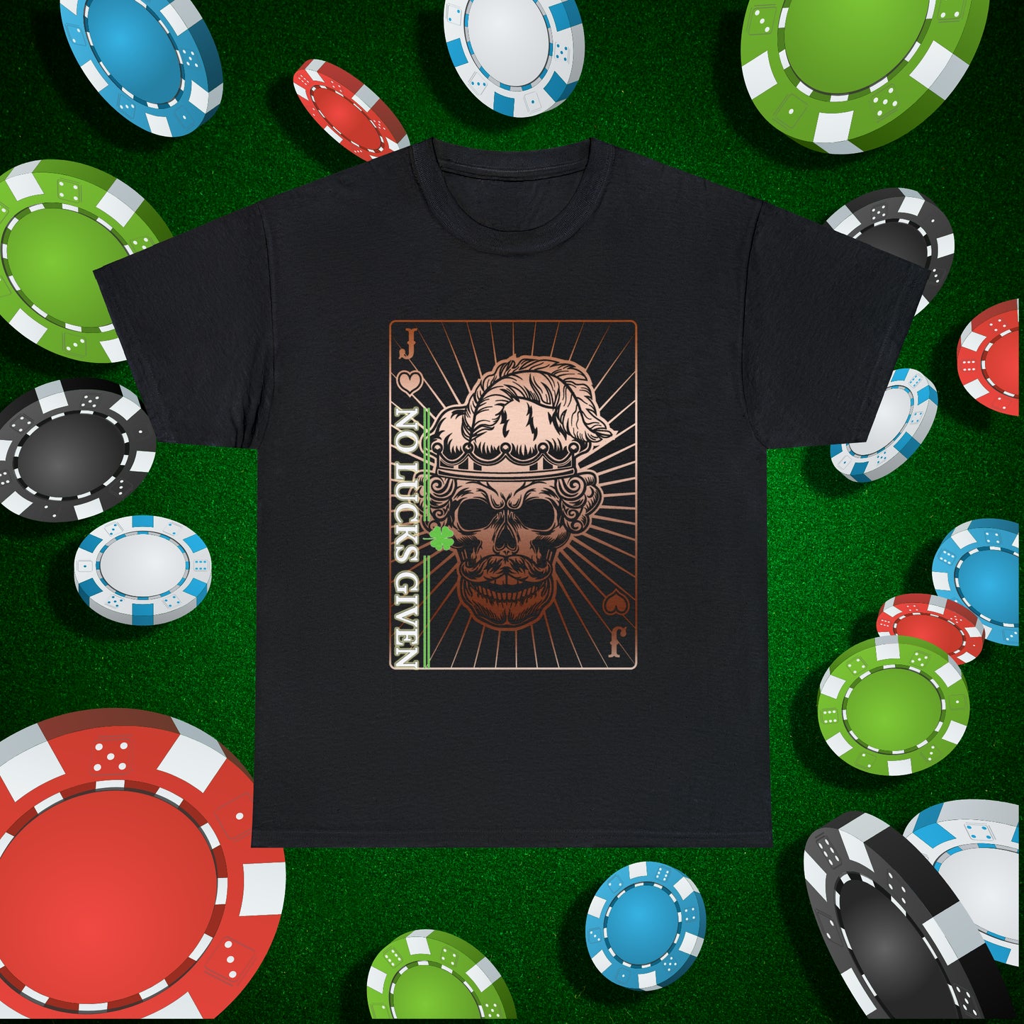 No Lucks Given Angry Jack of Hearts Copper Poker T-Shirt Must have Good Luck All-in