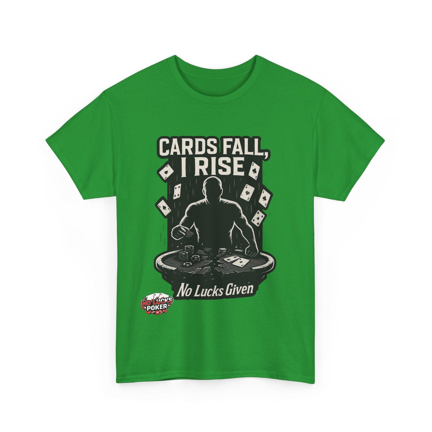Cards Fall, I Rise Poker T-Shirt | Zero Lucks – Rise Above