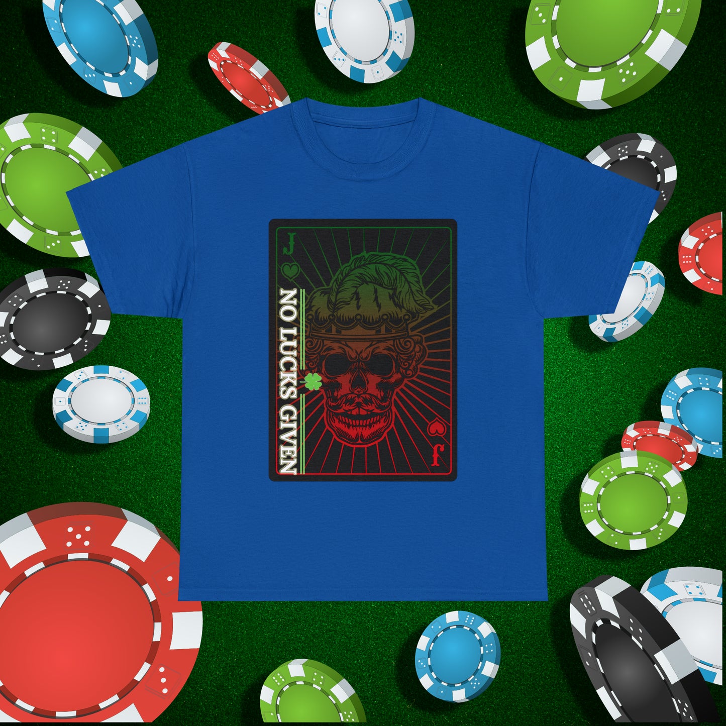 No Lucks Given Angry Jack of Hearts Green Red Poker T-Shirt Must have Good Luck All-in