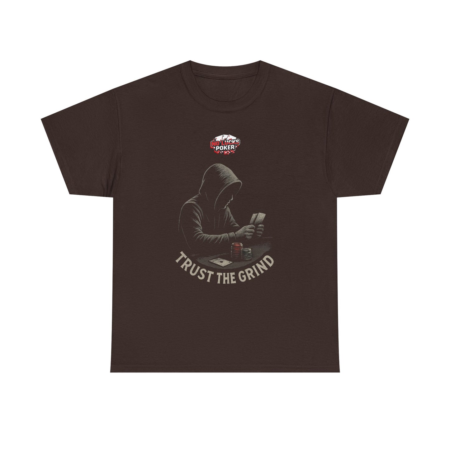 Trust the Grind Poker T-Shirt | Zero Lucks – Play Sharp