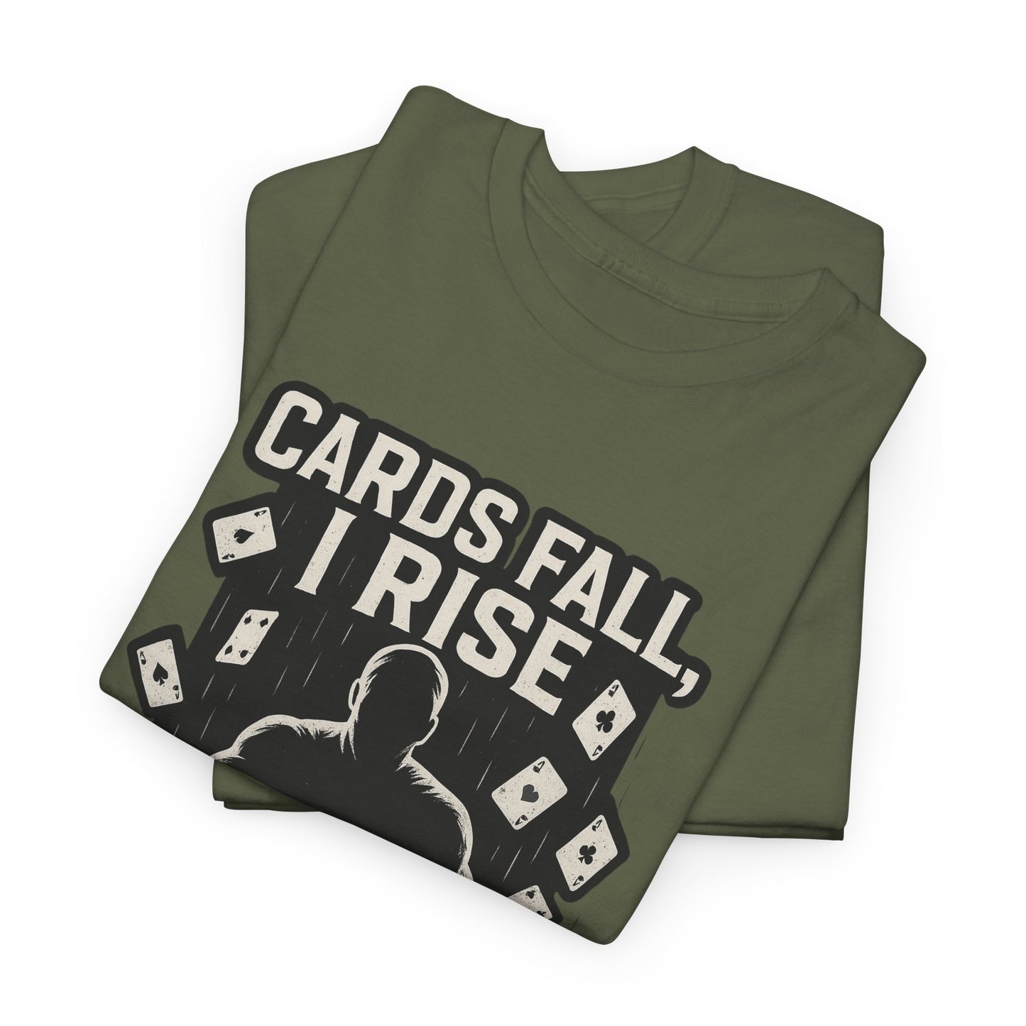 Cards Fall, I Rise Poker T-Shirt | Zero Lucks – Rise Above
