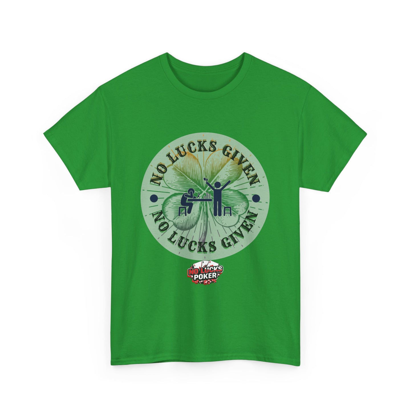 No Lucks Given – Large Clover Poker T-Shirt | Skill Over Luck