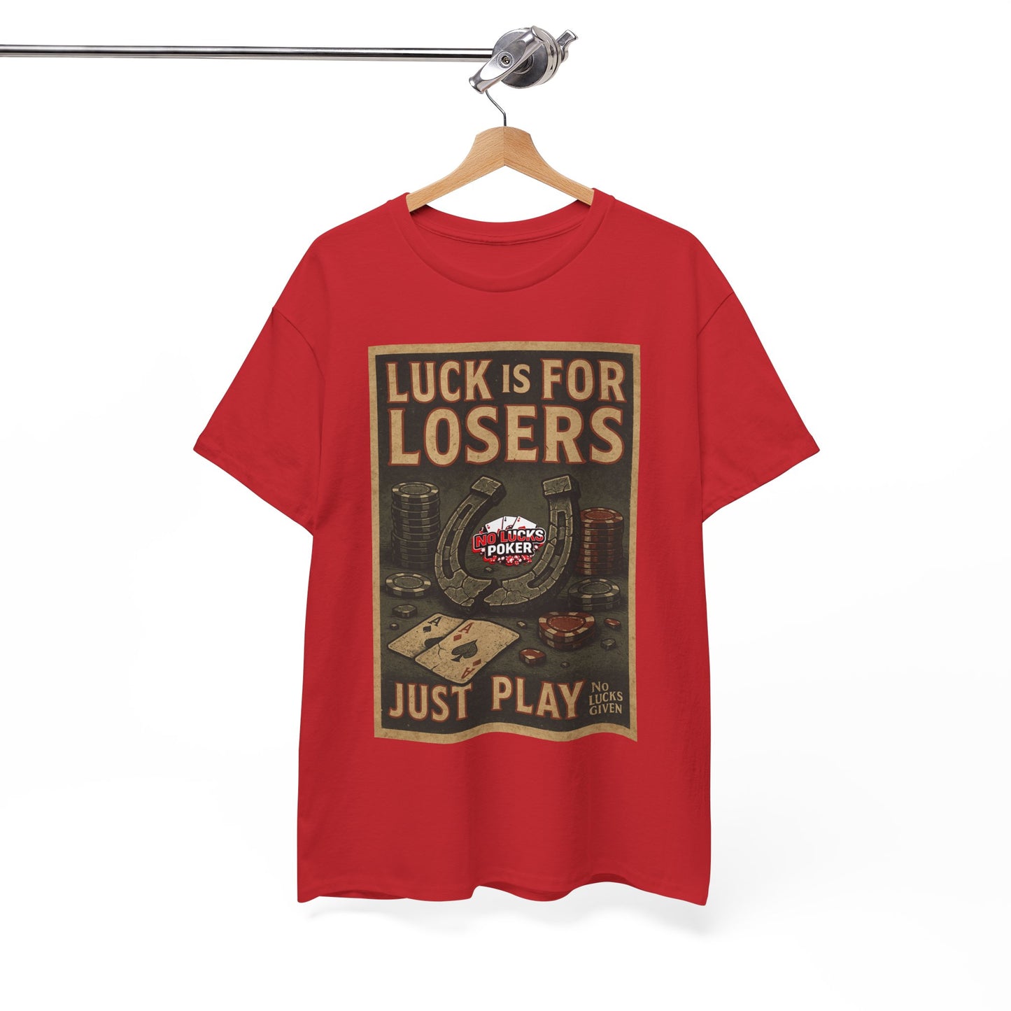 Luck is for Losers Poker T-Shirt | Zero Lucks – Skill Over Chance
