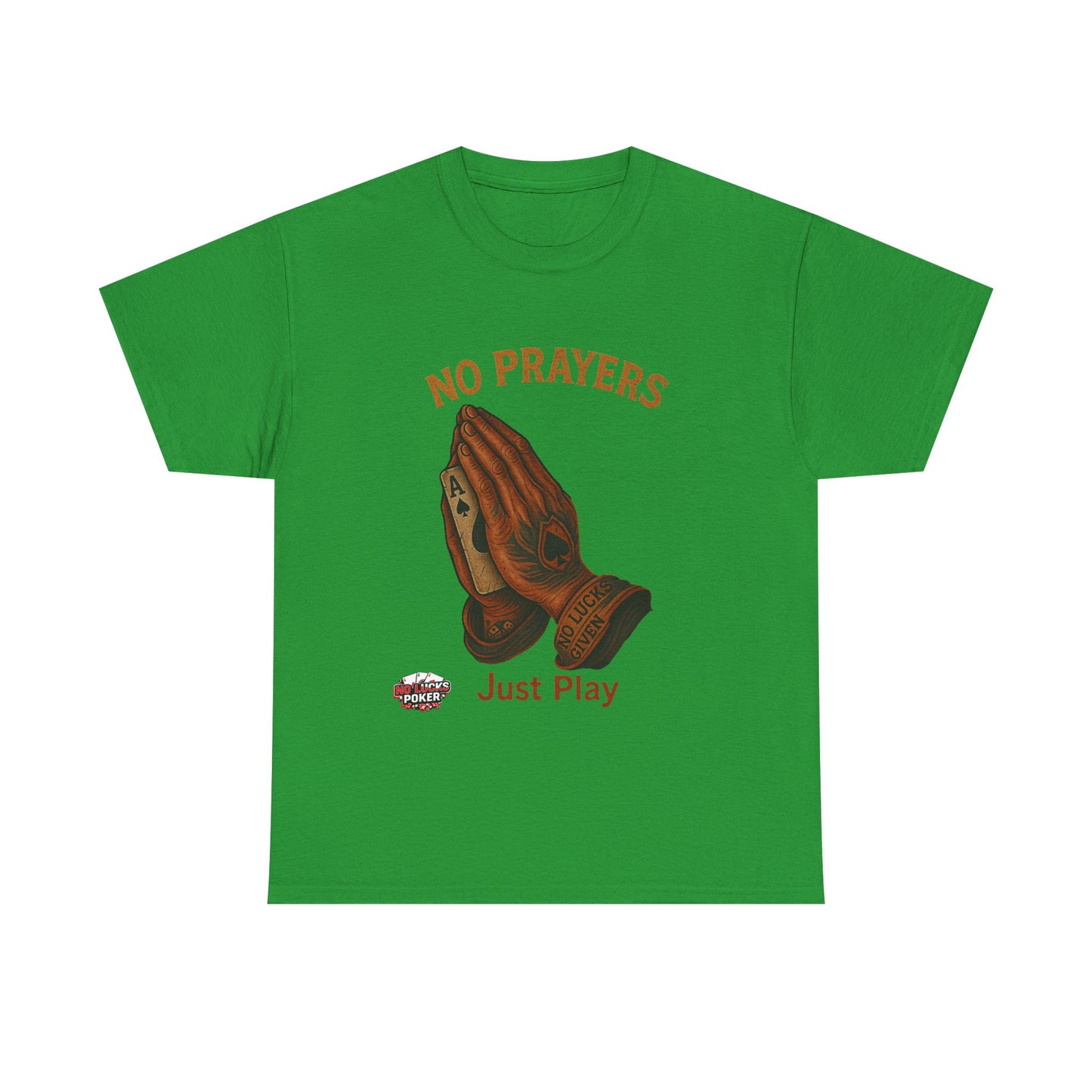 No Prayers Just Play Poker T-Shirt | Zero Lucks – Skill Over Superstition