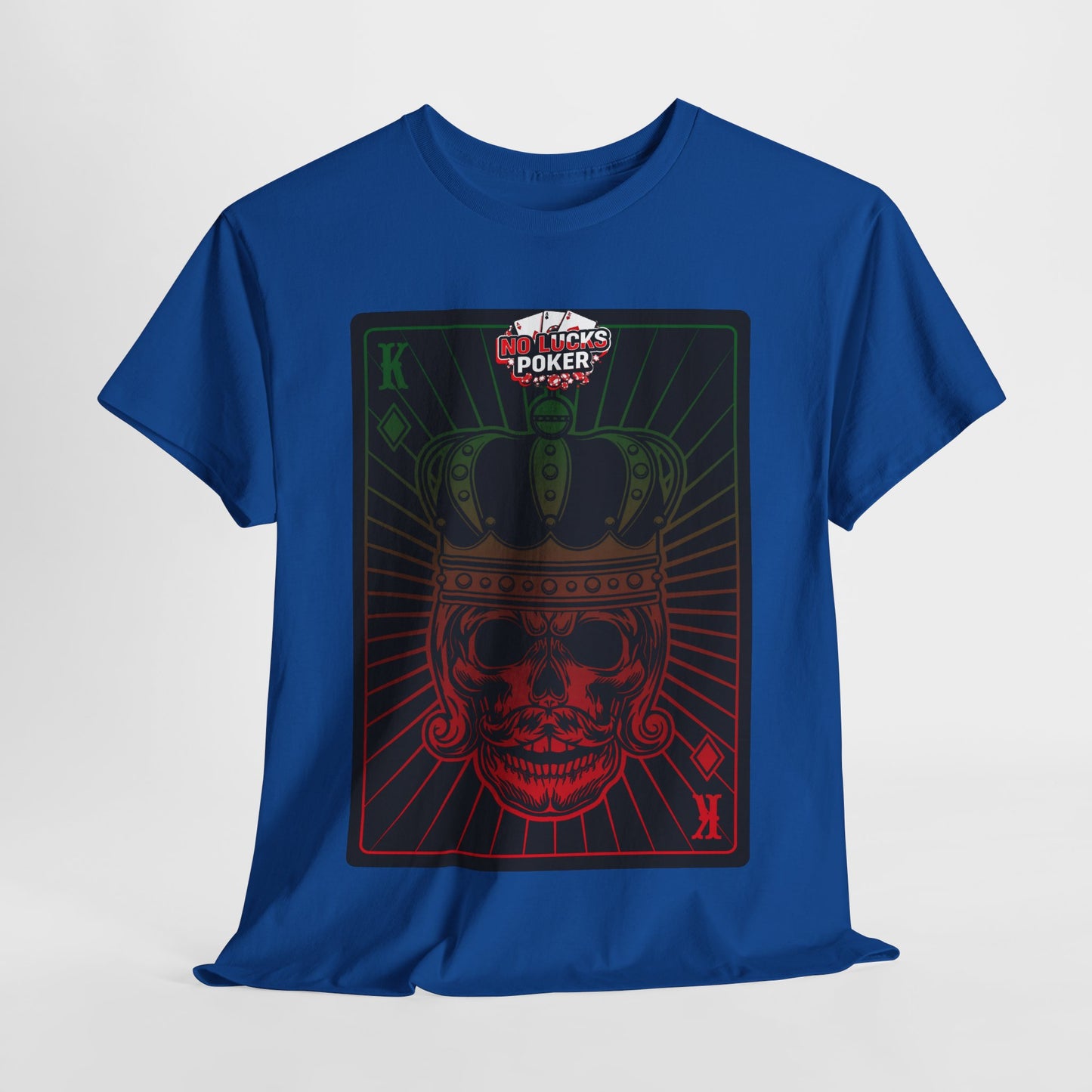 No Lucks Given Royal Skull King of Diamonds Red and Green Poker T-Shirt Must have Good Luck All-in