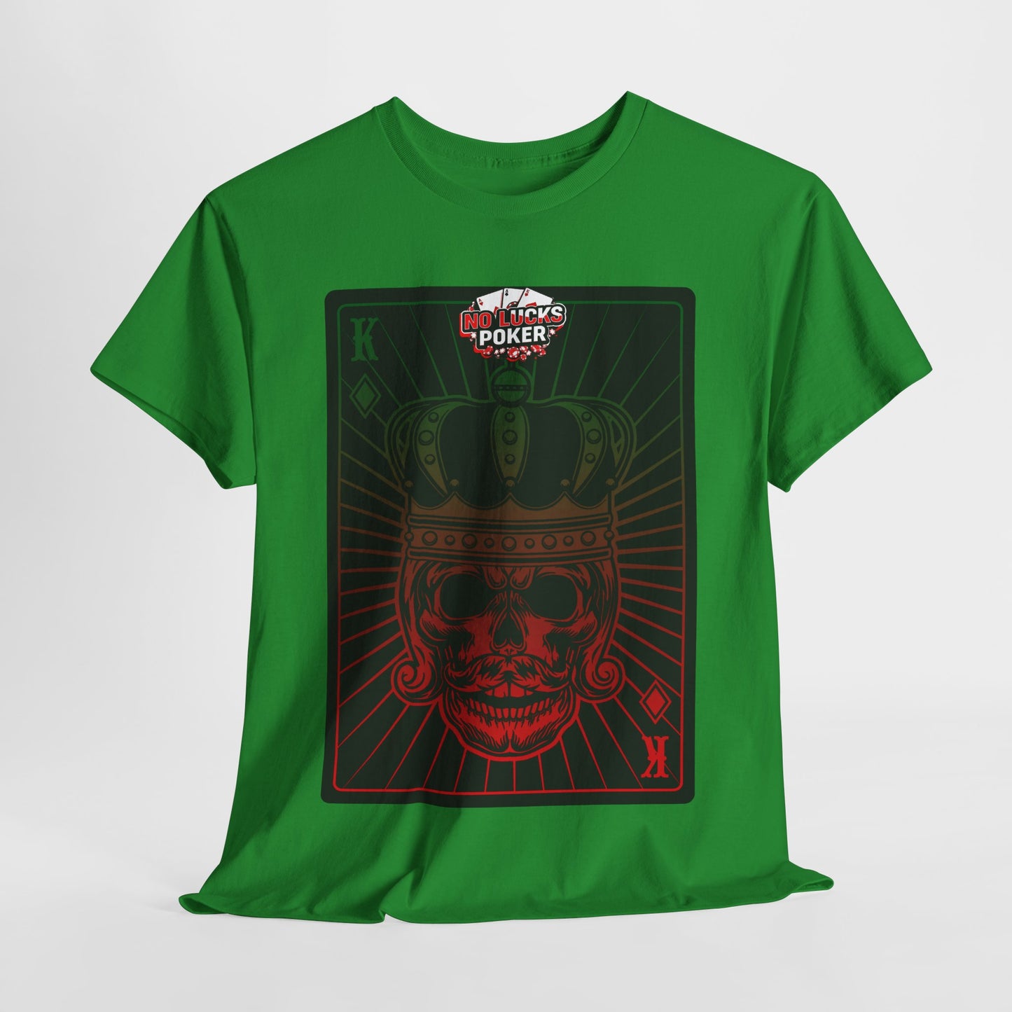No Lucks Given Royal Skull King of Diamonds Red and Green Poker T-Shirt Must have Good Luck All-in