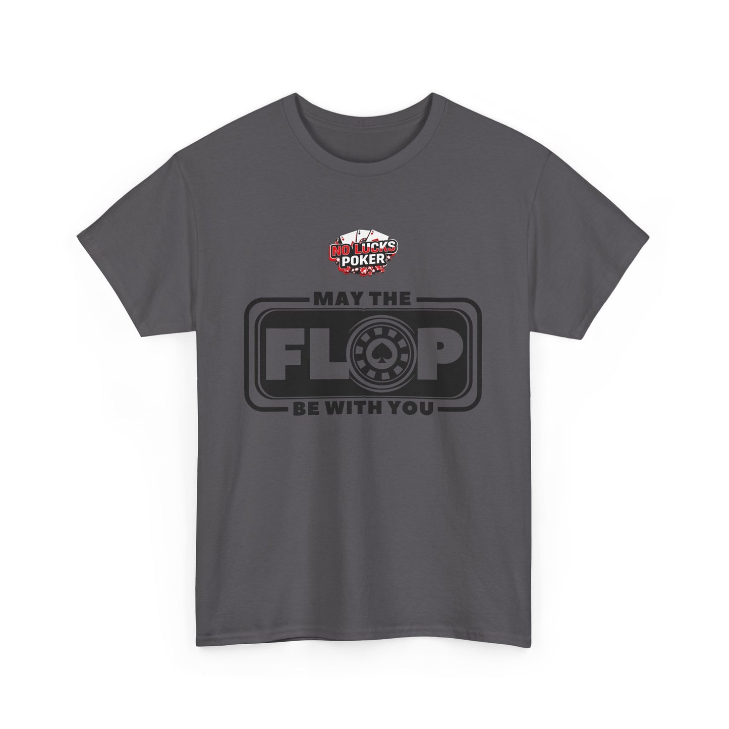 Zero Lucks – “May the Flop Be With You” Poker Logo Tee