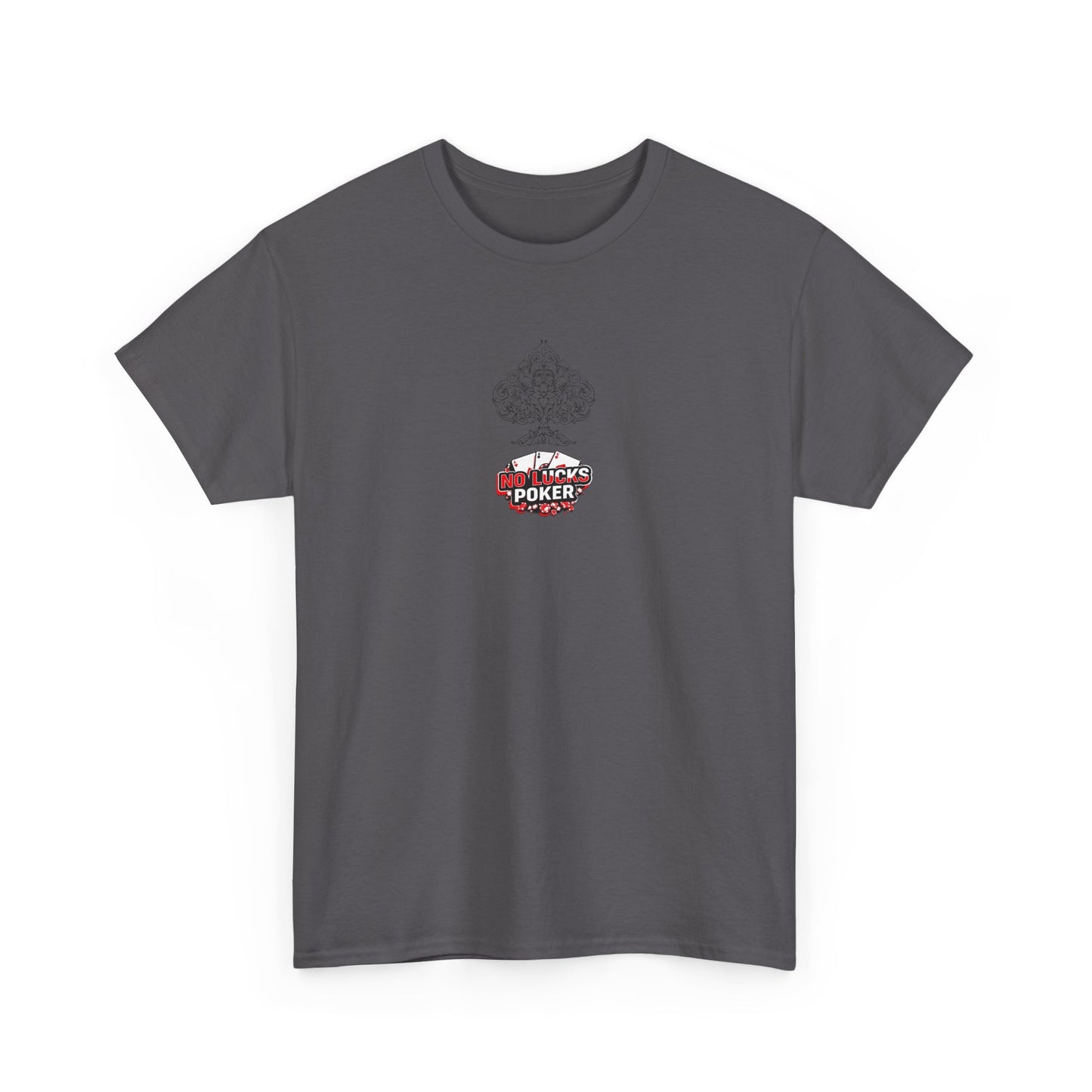 No Lucks Given Logo Poker T-Shirt | Built for Players, Not Luck