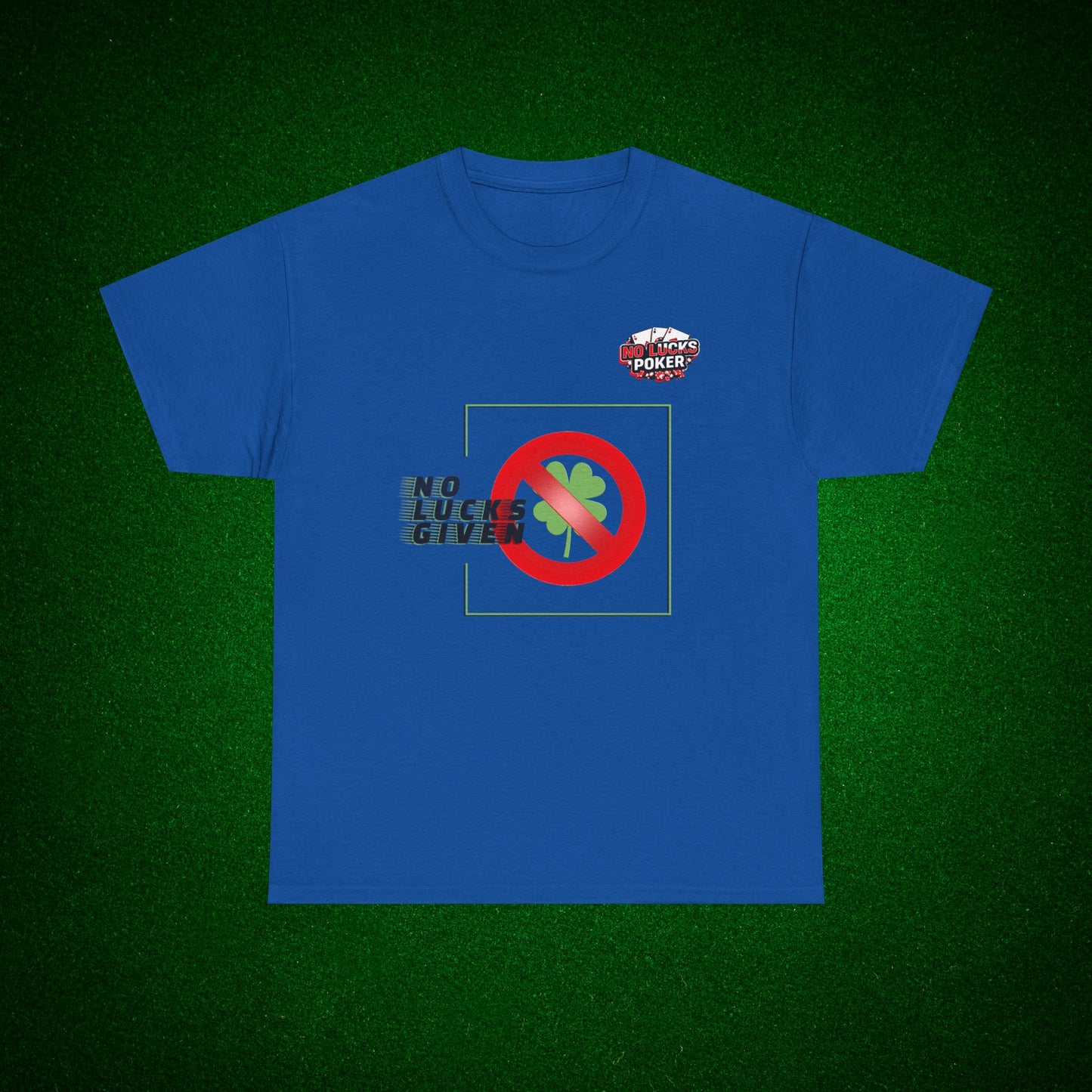 No Lucks Given Large Clover Poker T-Shirt Good Luck All-in