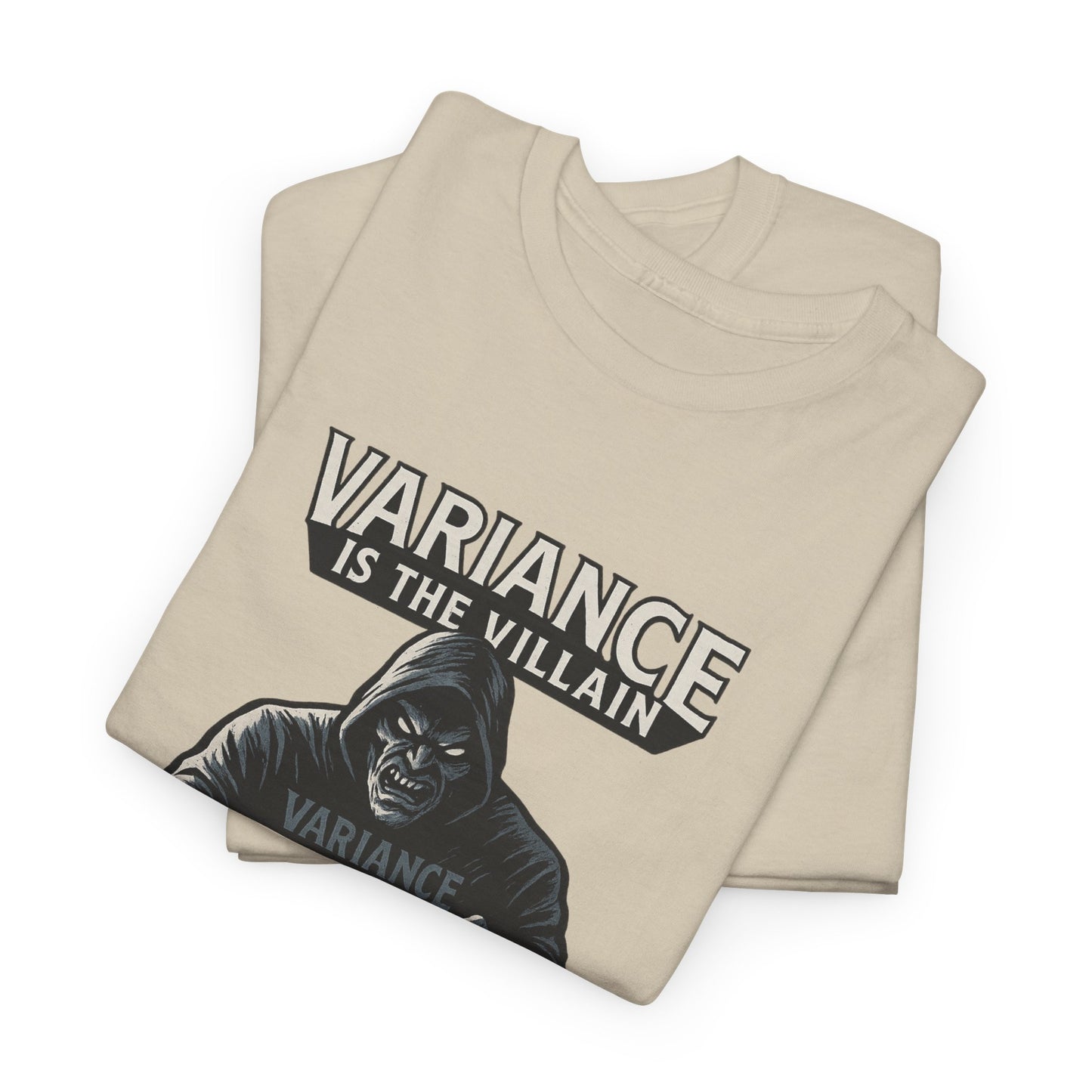 Variance is the Villain Poker T-Shirt | Zero Lucks – Fight the Swings