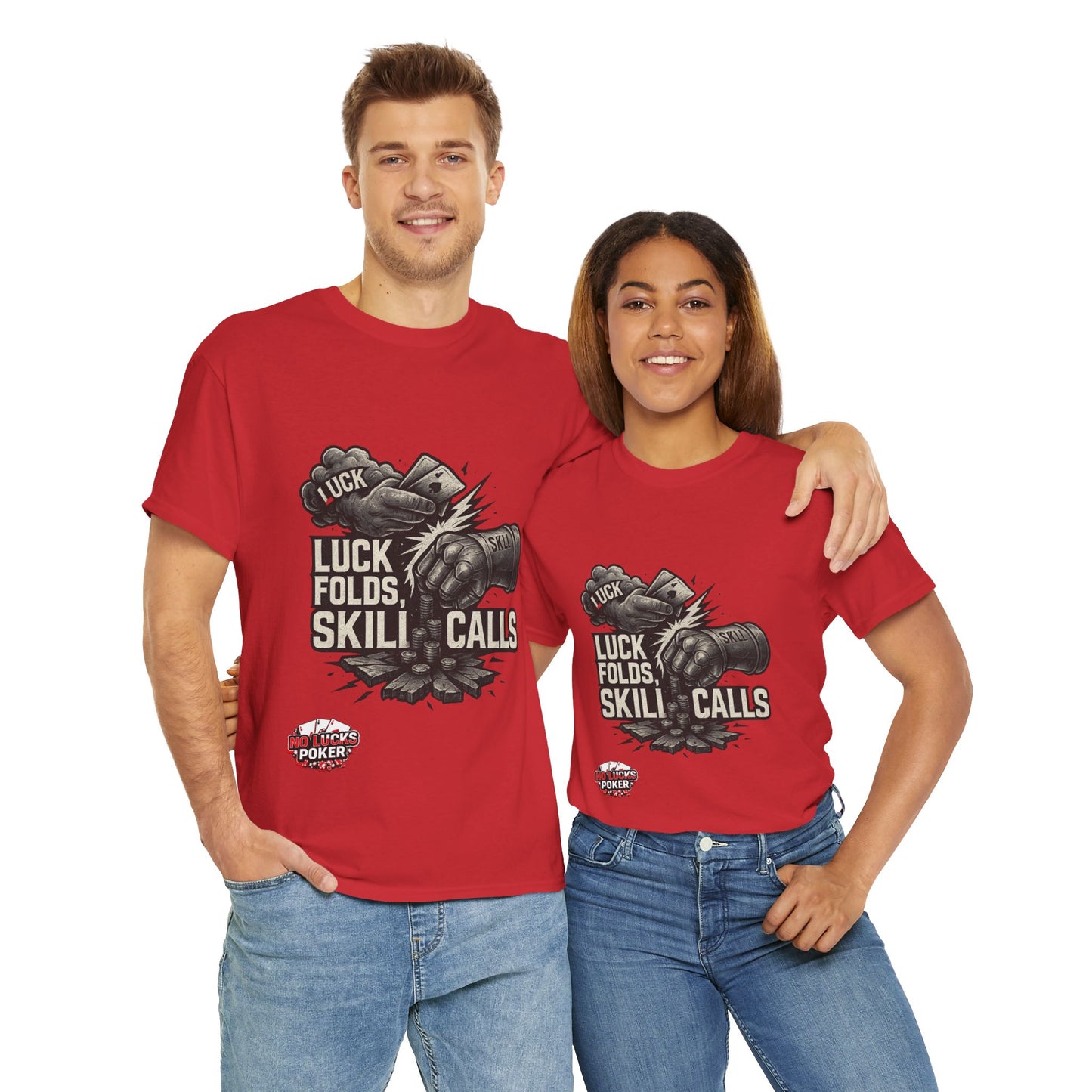 Luck Folds Skill Calls Poker T-Shirt | Zero Lucks – Pure Grind