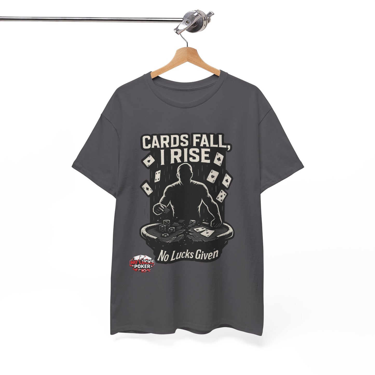 Cards Fall, I Rise Poker T-Shirt | Zero Lucks – Rise Above