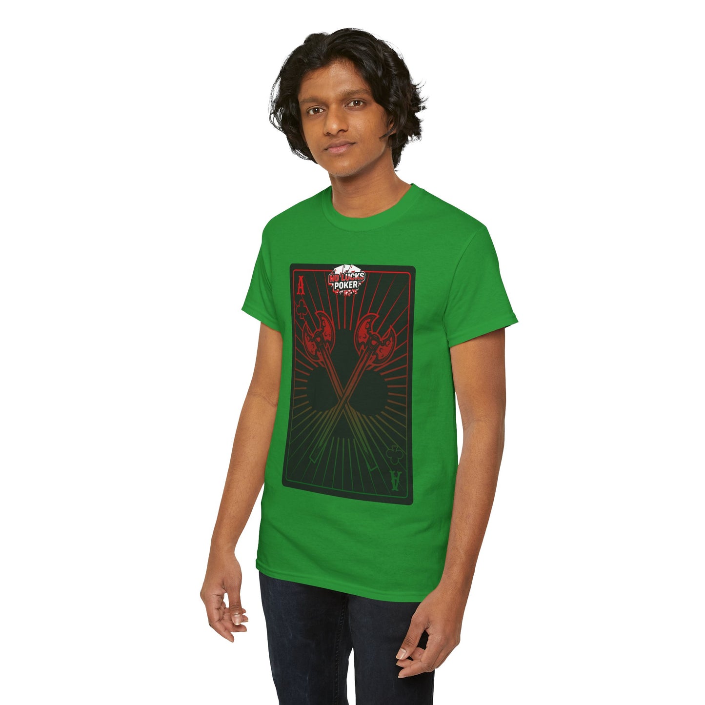 No Lucks Given Ace of Clubs card with two big axes Red Green Poker T-Shirt Must have Good Luck All-in