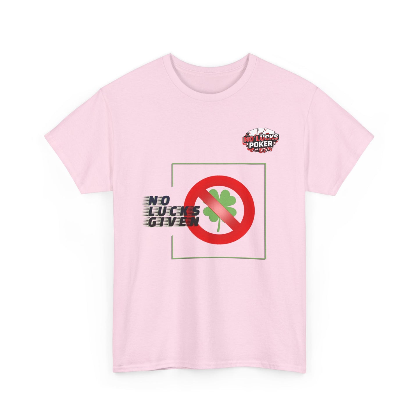 No Lucks Given Large Clover Poker T-Shirt Good Luck All-in