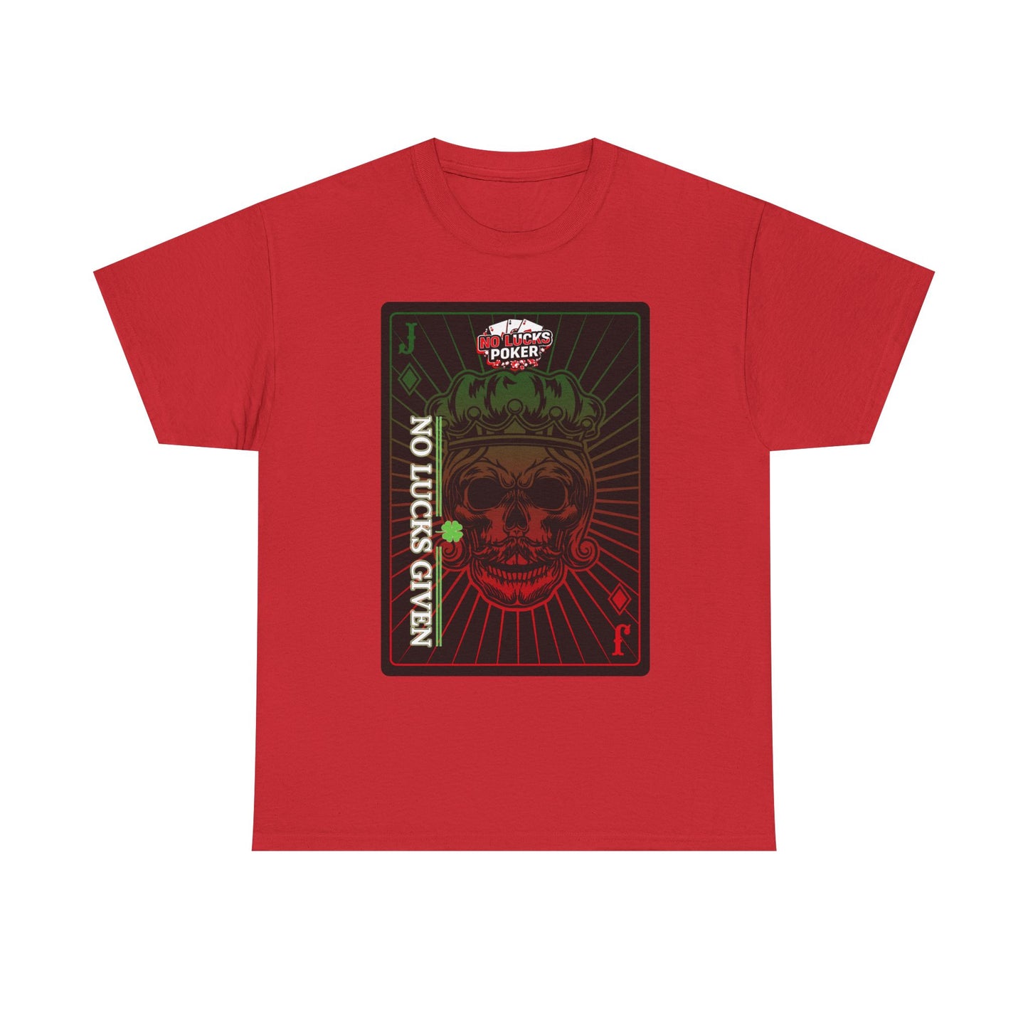 No Lucks Given – Jack Skull Crown Poker Tee (Green & Red Edition)