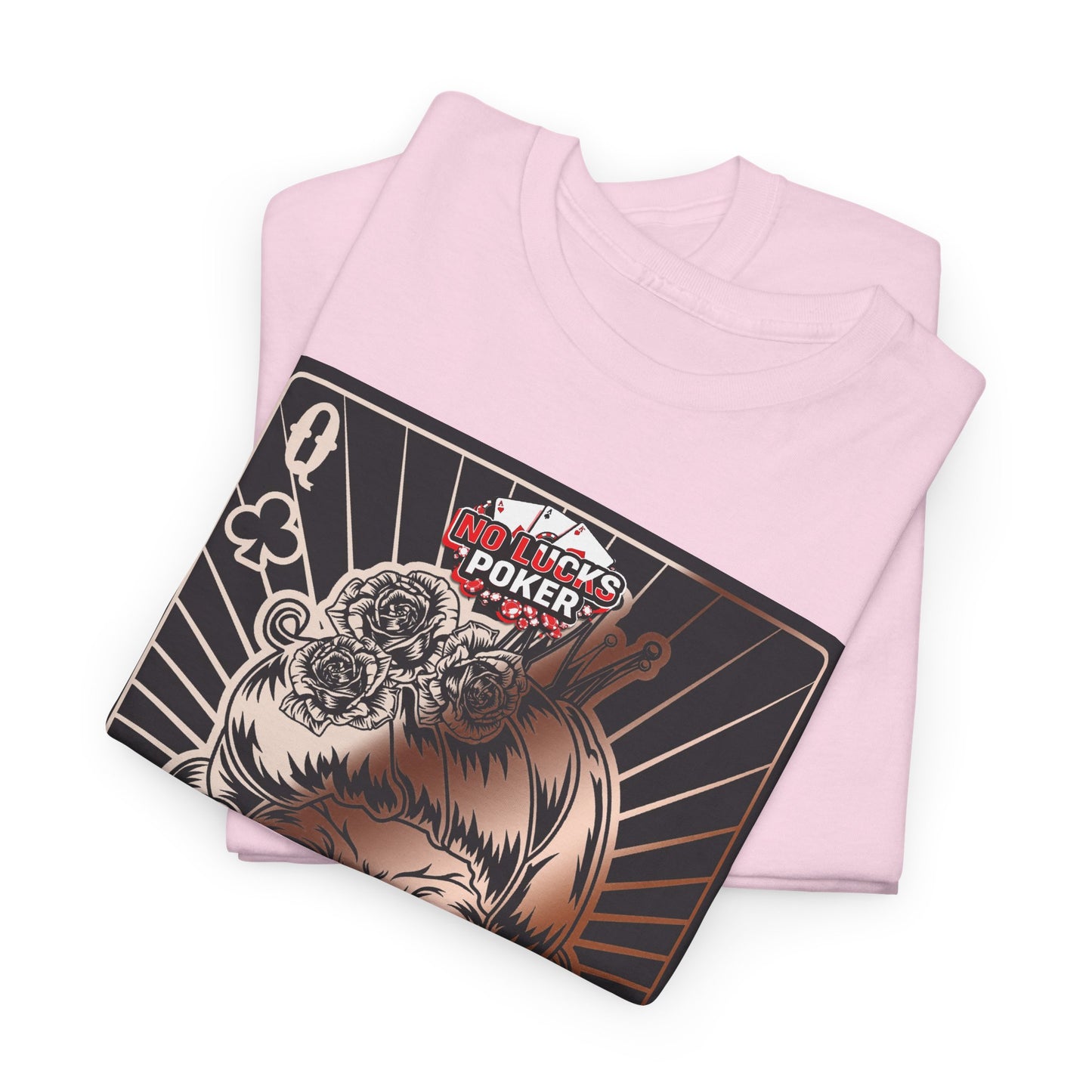 No Lucks Given Angry Queen of Clubs Copper Poker T-Shirt Must have Good Luck All-in