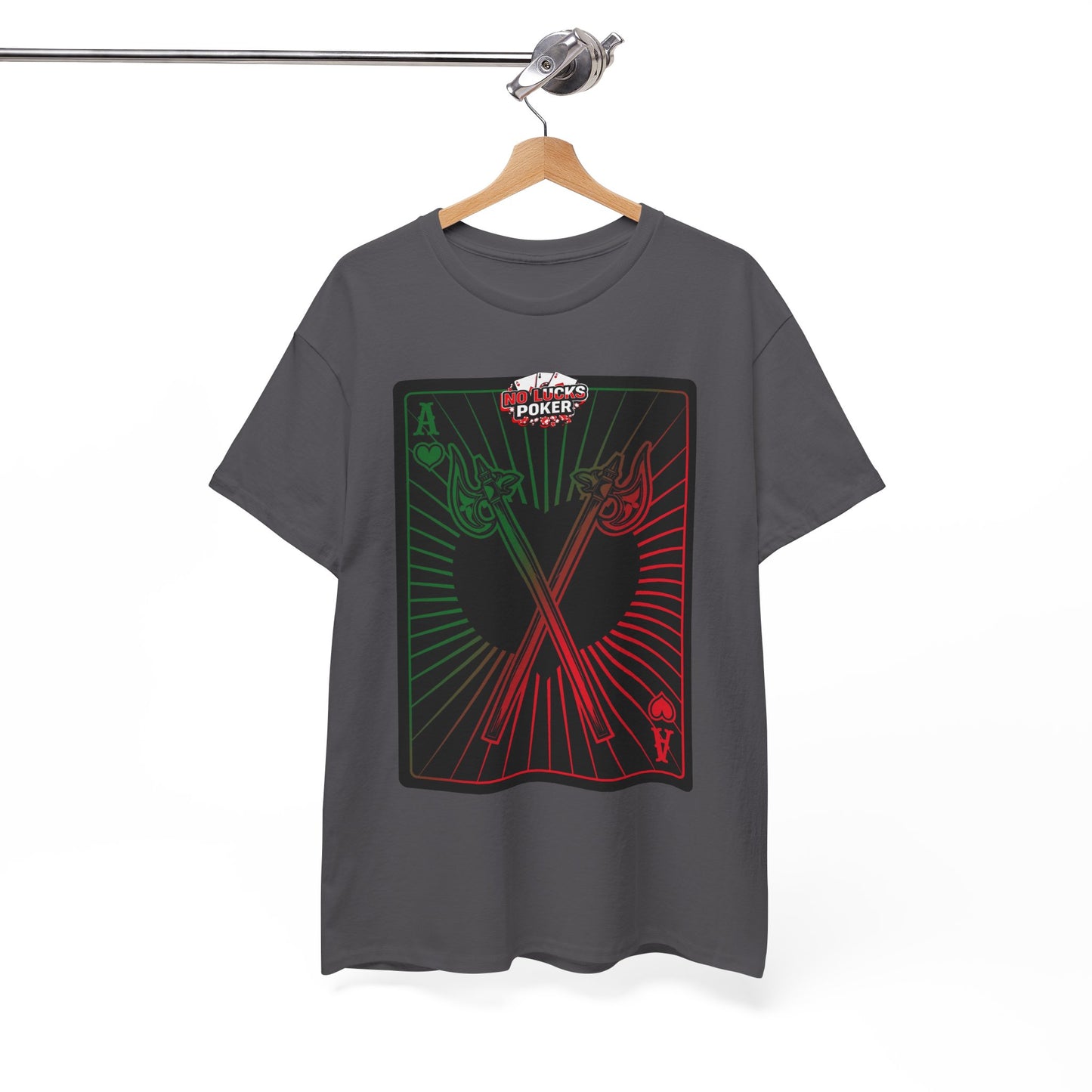 No Lucks Given Ace of Hearts card with two big axes Green Red Poker T-Shirt Must have Good Luck All-in