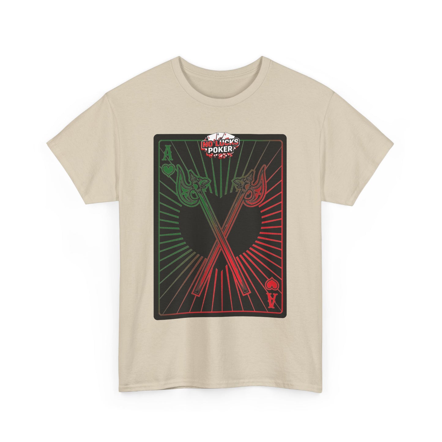 No Lucks Given Ace of Hearts card with two big axes Green Red Poker T-Shirt Must have Good Luck All-in