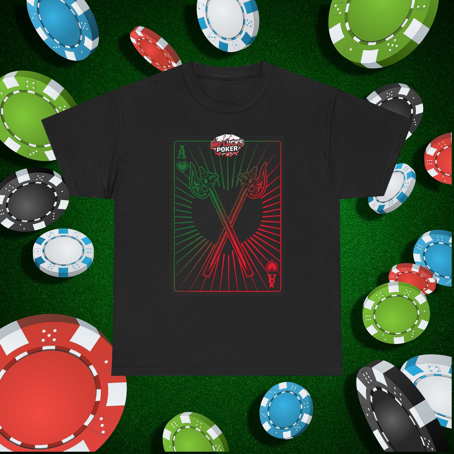 No Lucks Given Ace of Hearts card with two big axes Green Red Poker T-Shirt Must have Good Luck All-in