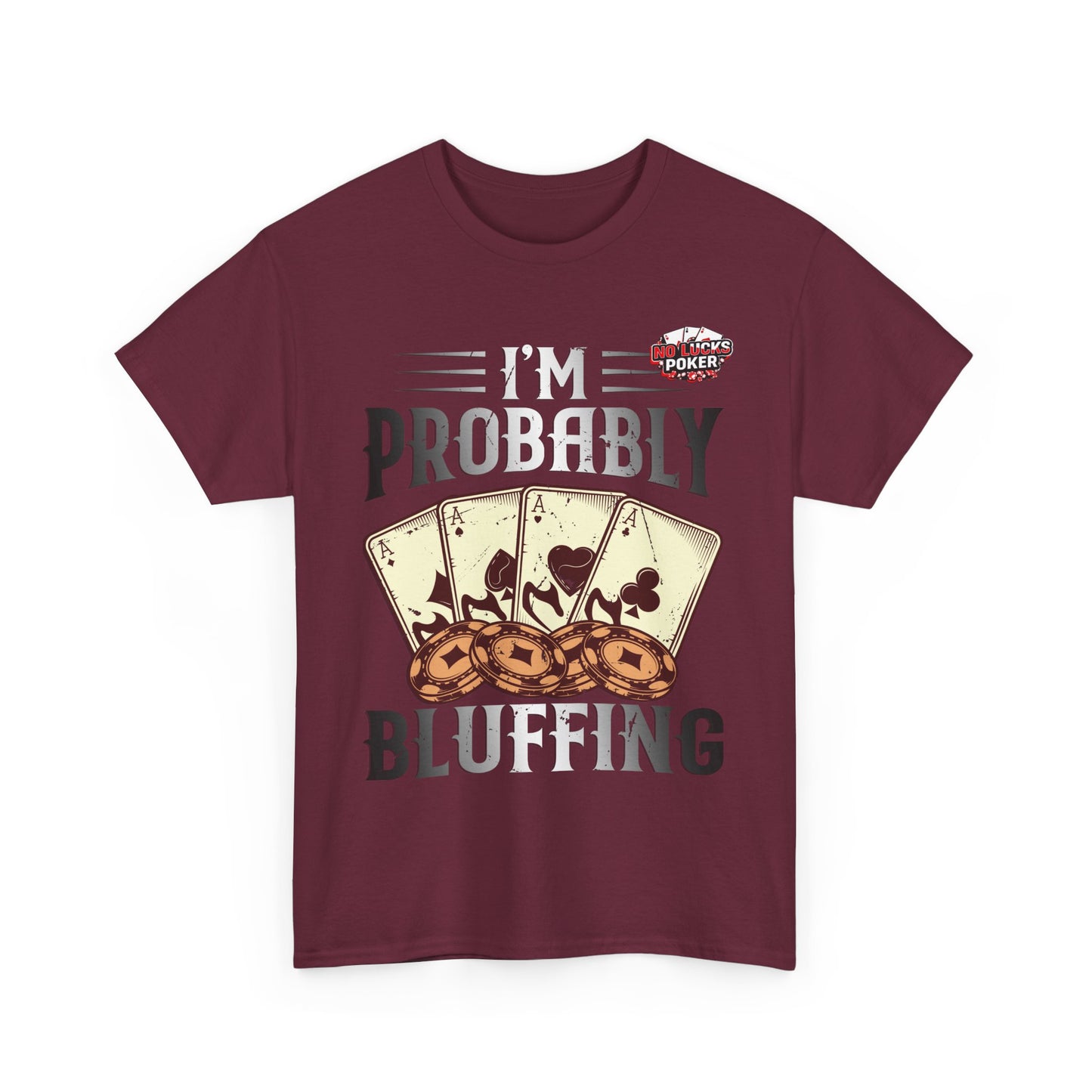 I'm Probably Bluffing Unisex Heavy Cotton Tee