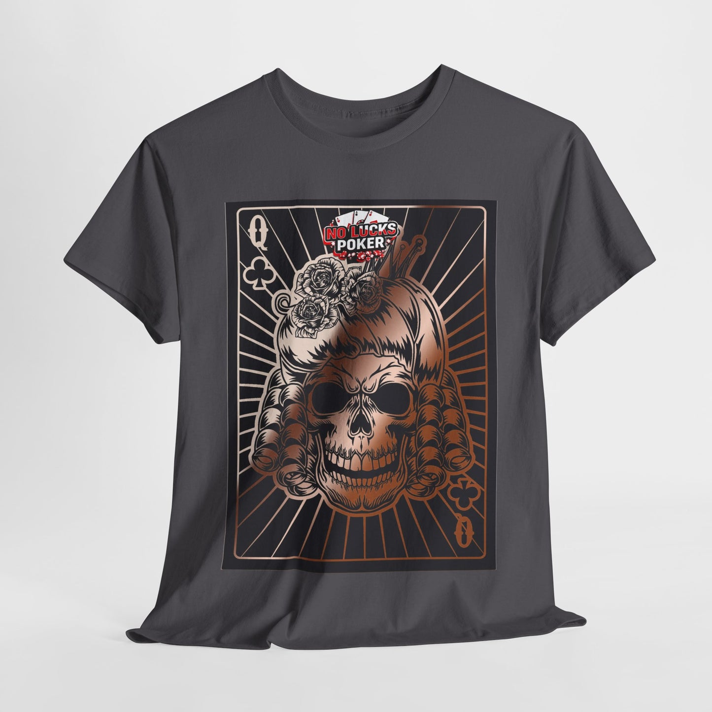 No Lucks Given Angry Queen of Clubs Copper Poker T-Shirt Must have Good Luck All-in
