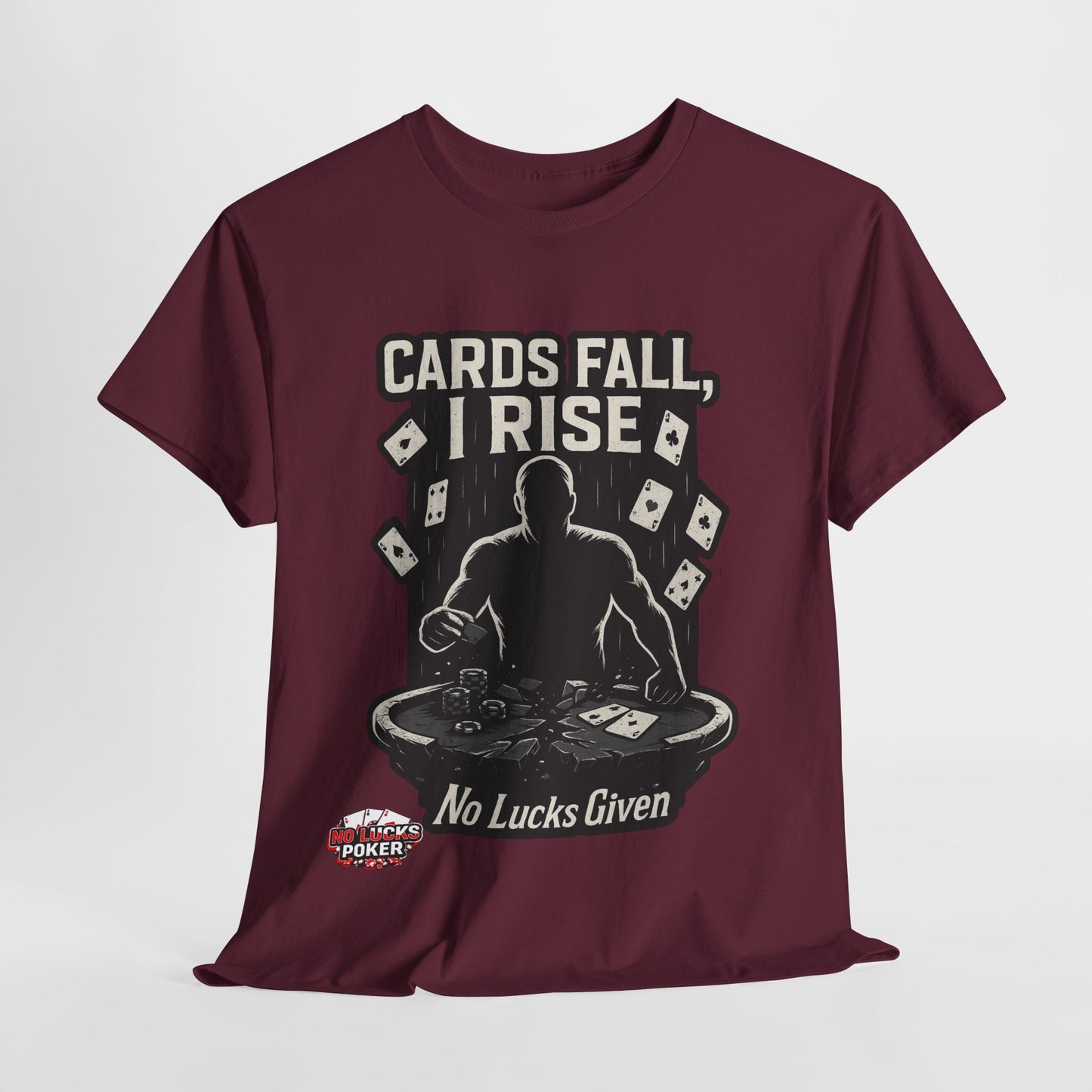 Cards Fall, I Rise Poker T-Shirt | Zero Lucks – Rise Above