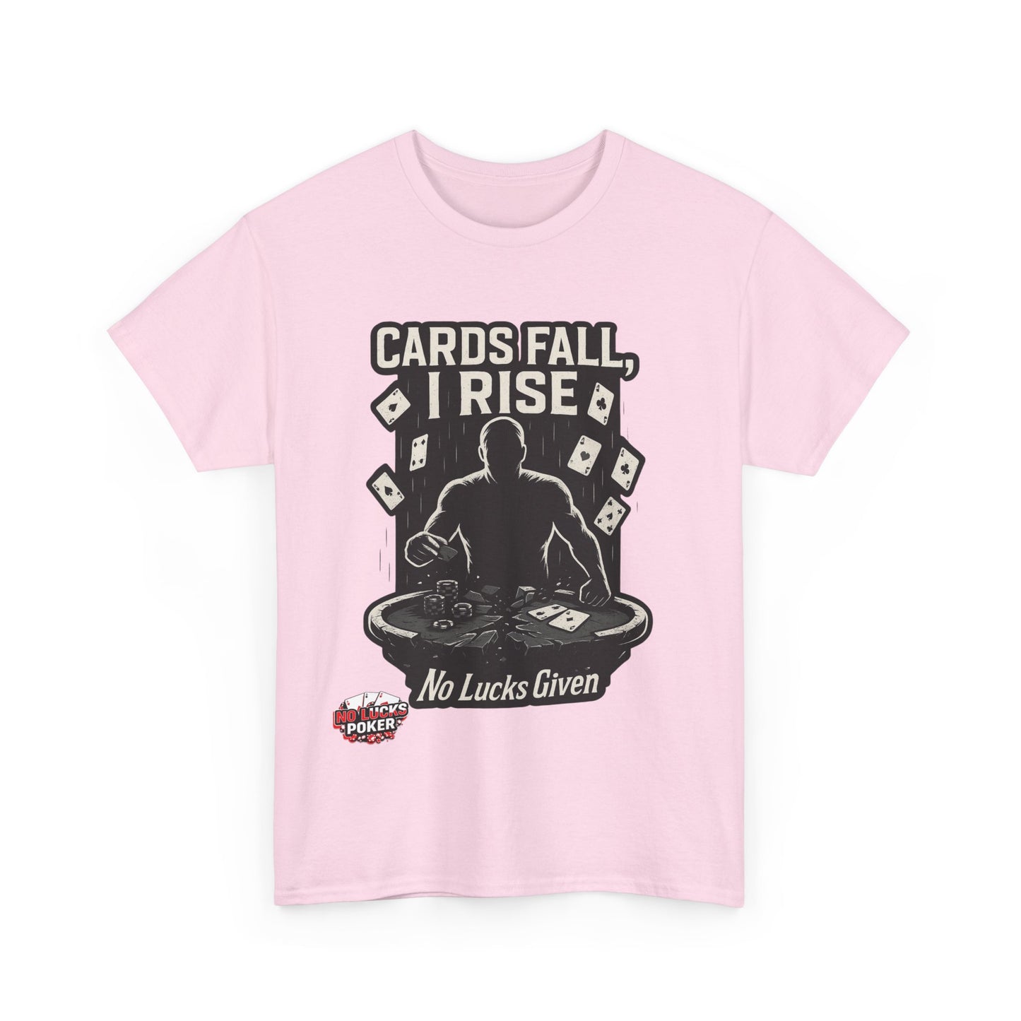 Cards Fall, I Rise Poker T-Shirt | Zero Lucks – Rise Above