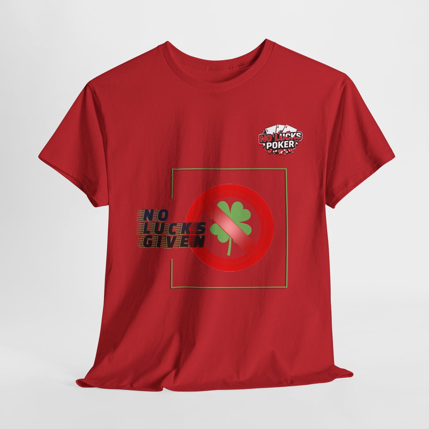 No Lucks Given Large Clover Poker T-Shirt Good Luck All-in