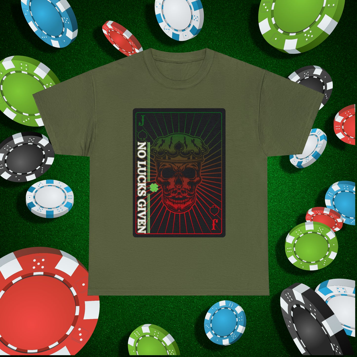 No Lucks Given Jack Skull in Crown of Spades Green Red Poker T-Shirt Must have Good Luck All-in