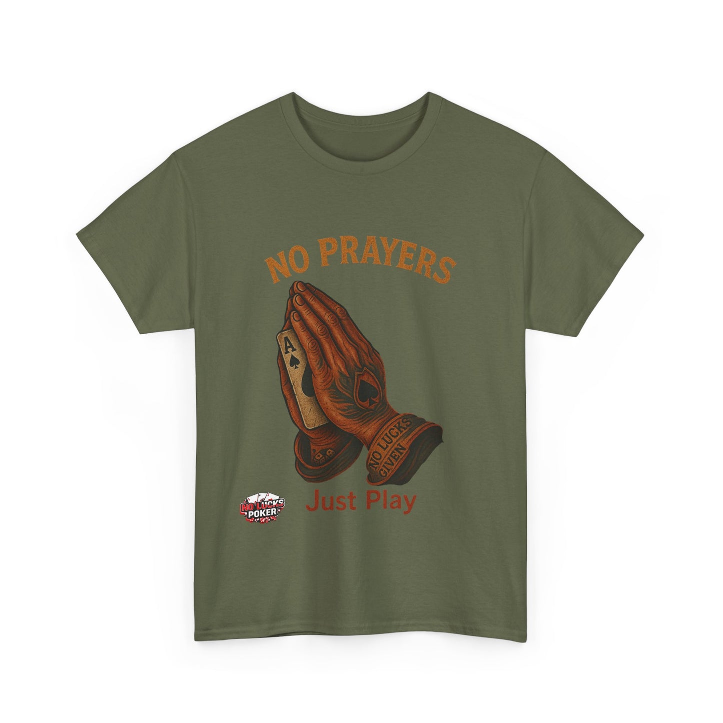 No Prayers Just Play Poker T-Shirt | Zero Lucks – Skill Over Superstition