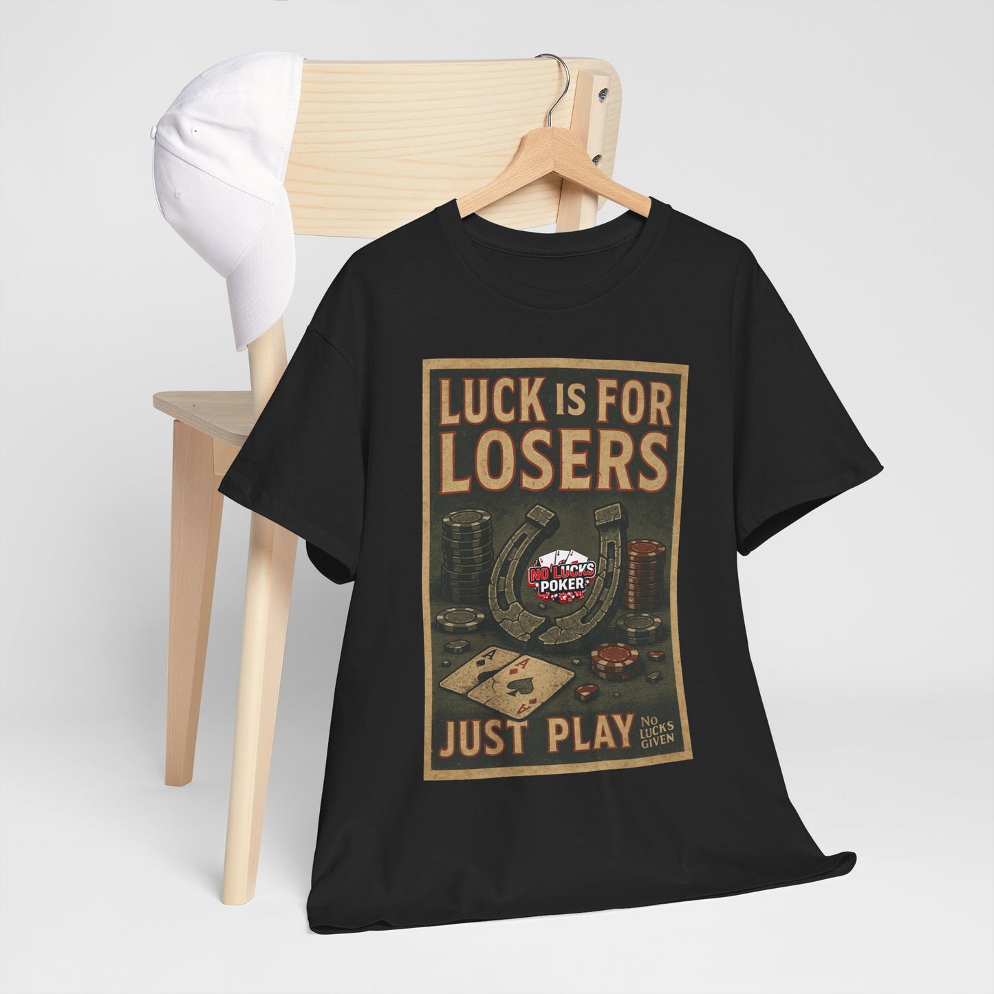 Luck is for Losers Poker T-Shirt | Zero Lucks – Skill Over Chance