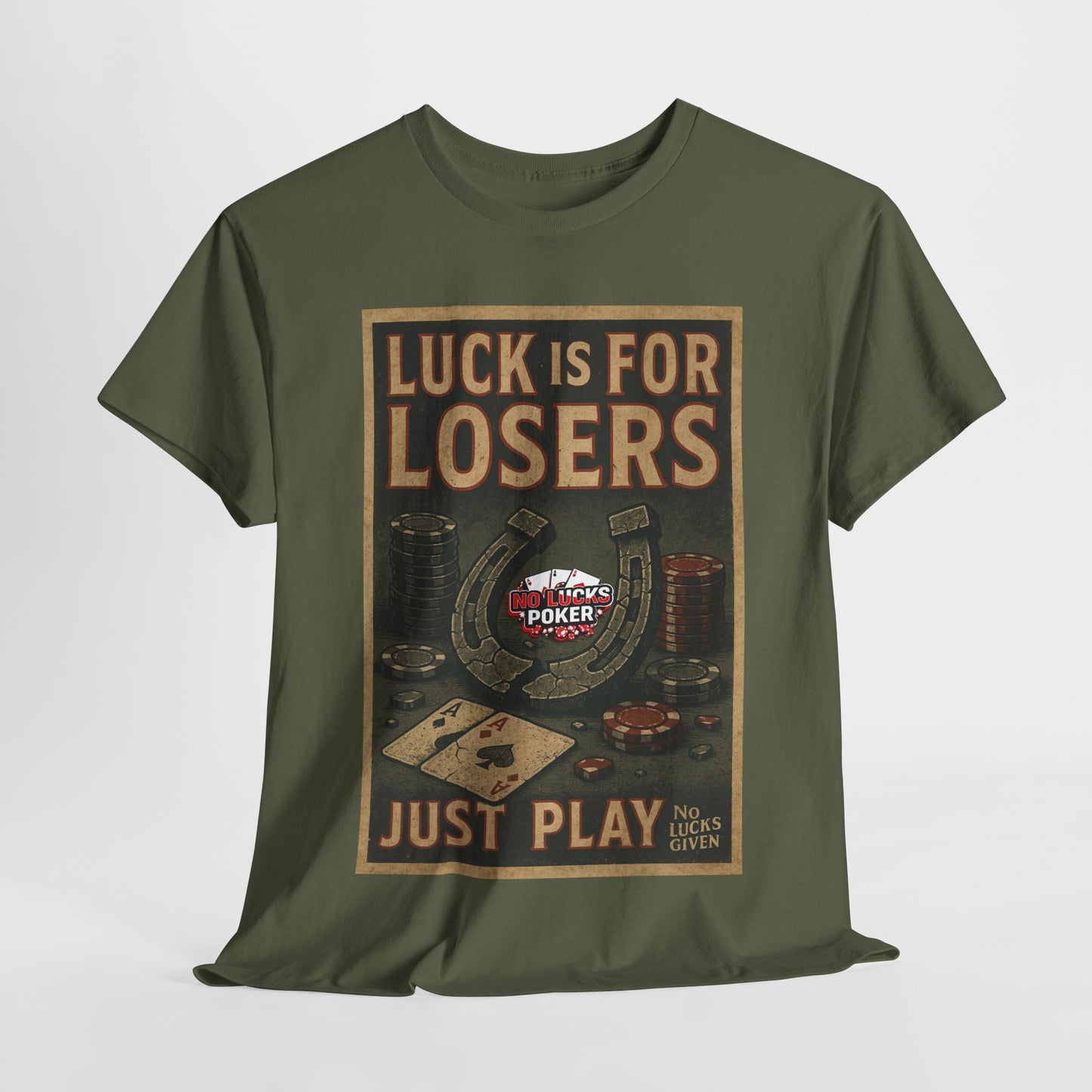 Luck is for Losers Poker T-Shirt | Zero Lucks – Skill Over Chance