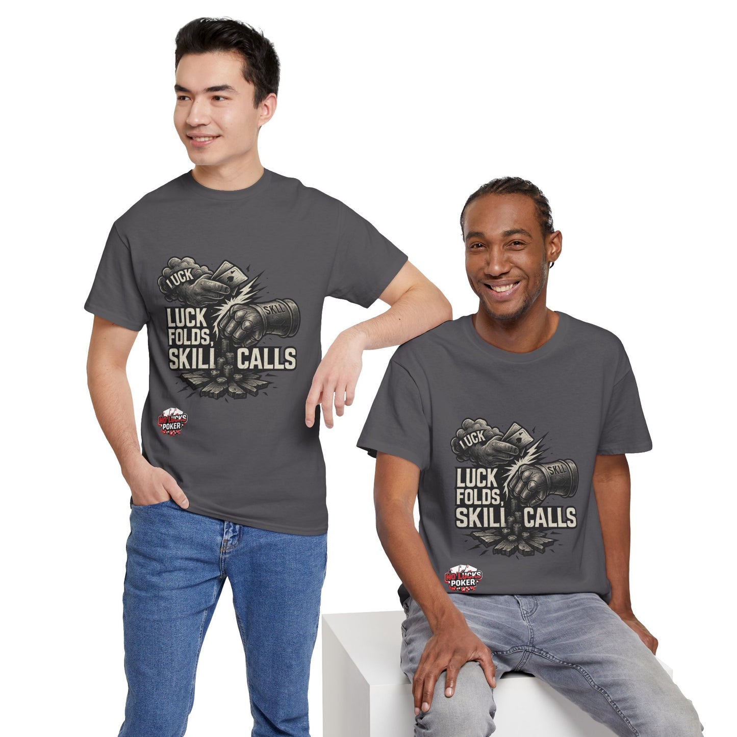 Luck Folds Skill Calls Poker T-Shirt | Zero Lucks – Pure Grind