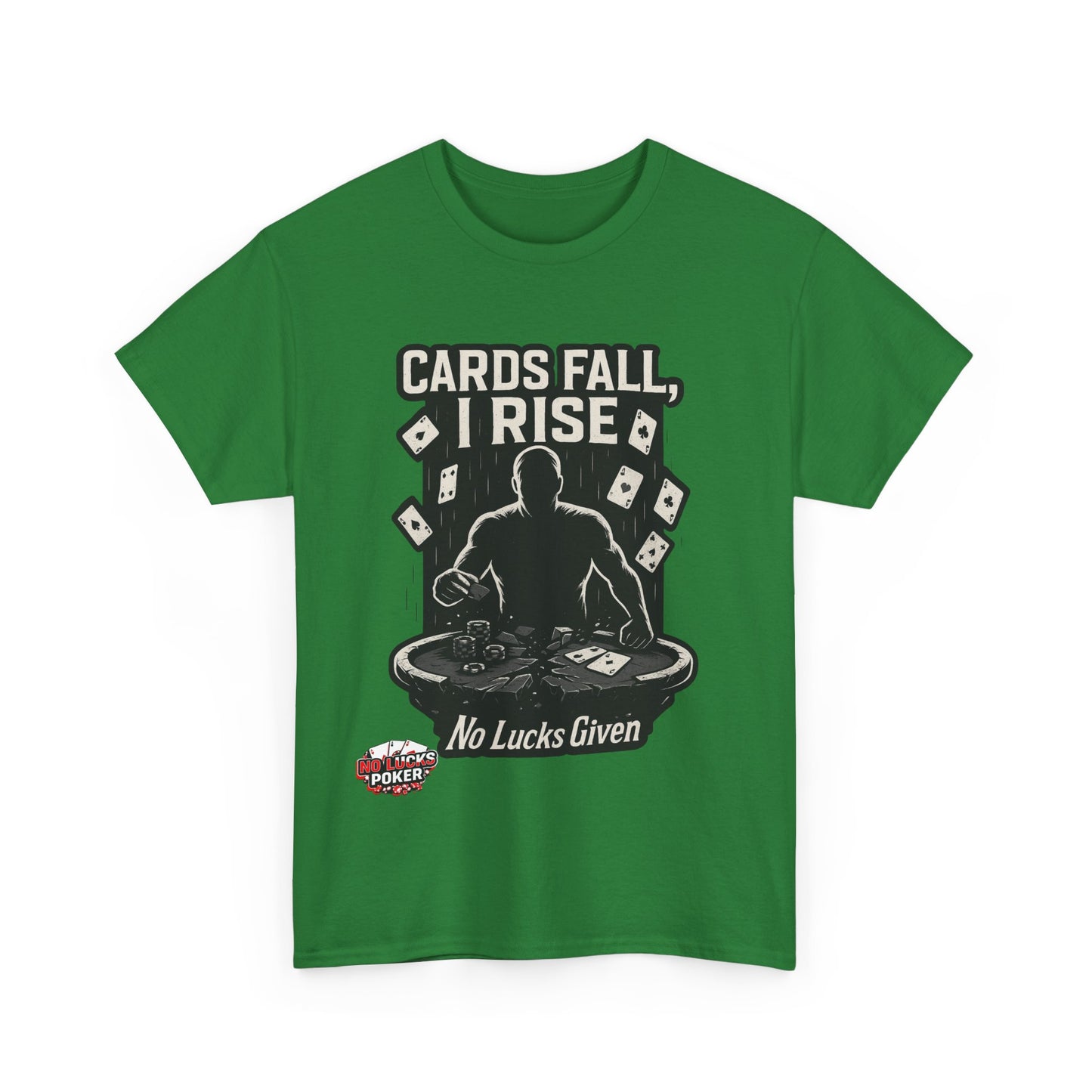 Cards Fall, I Rise Poker T-Shirt | Zero Lucks – Rise Above