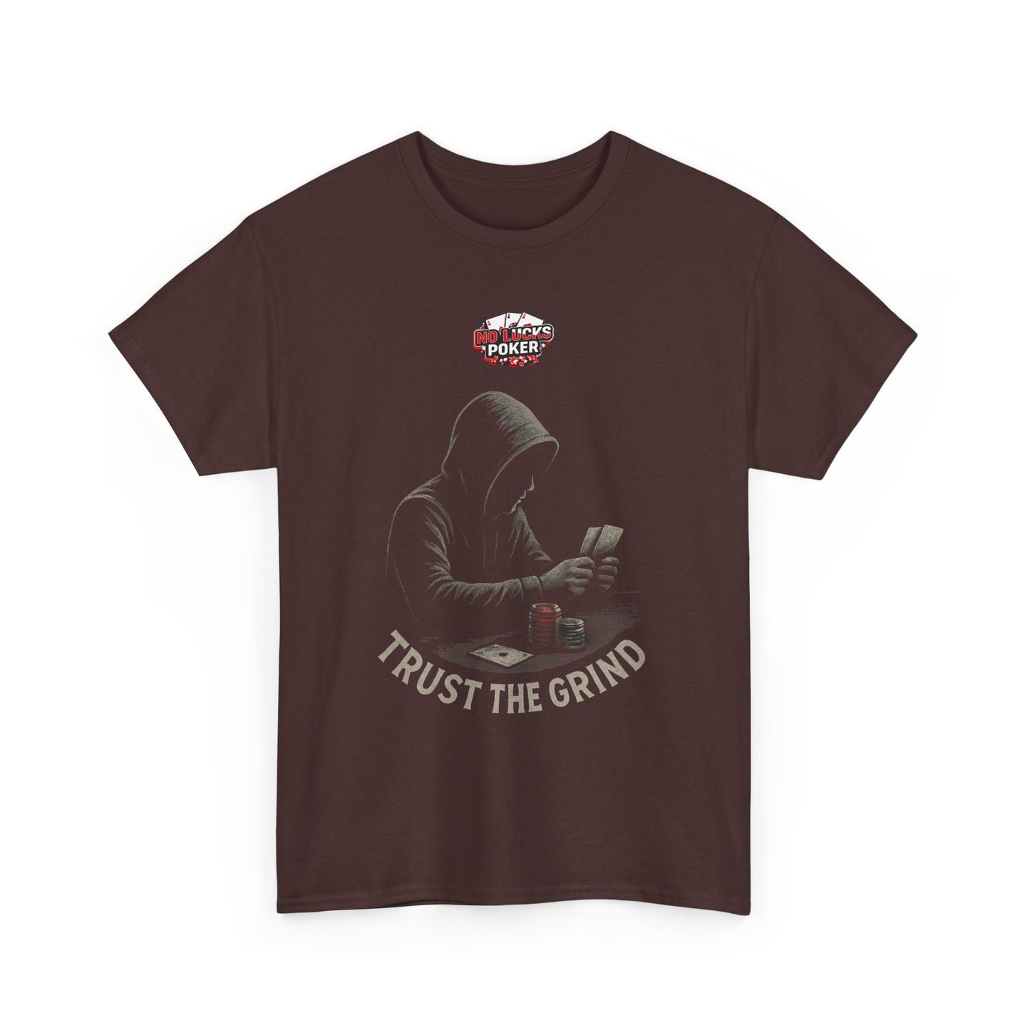 Trust the Grind Poker T-Shirt | Zero Lucks – Play Sharp