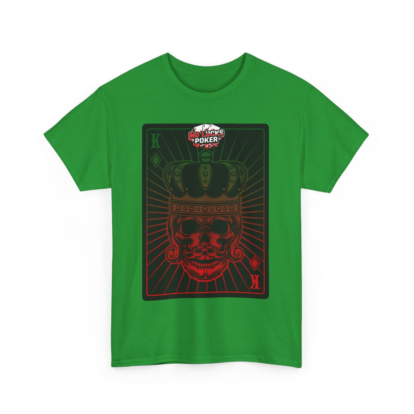 No Lucks Given Royal Skull King of Diamonds Red and Green Poker T-Shirt Must have Good Luck All-in