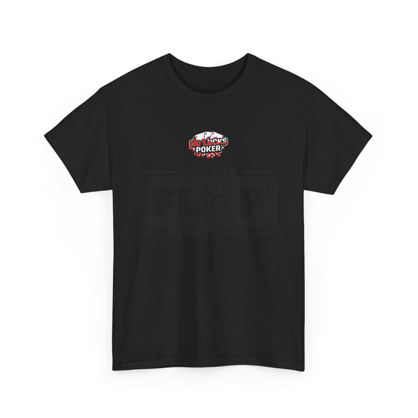 Zero Lucks – “May the Flop Be With You” Poker Logo Tee