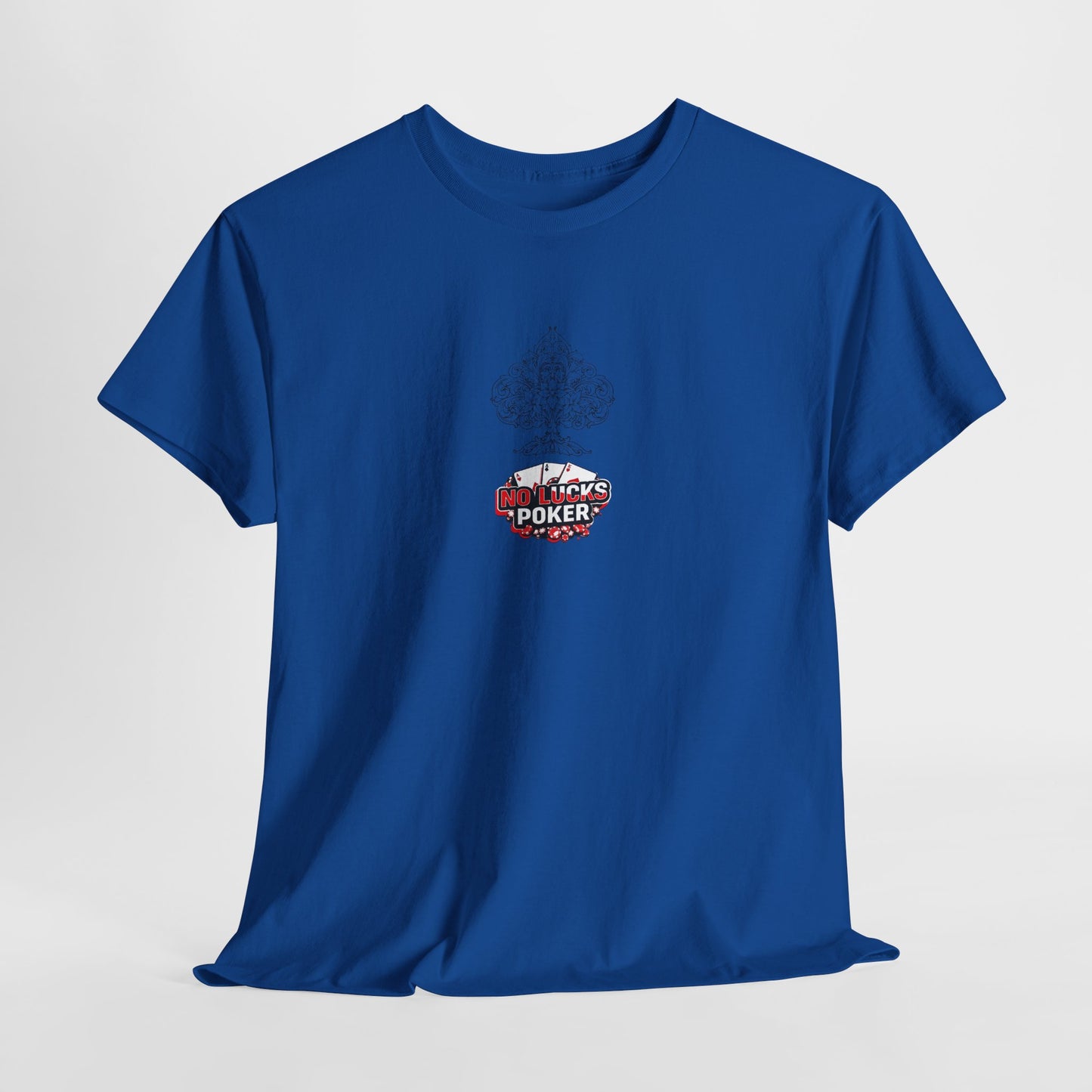 No Lucks Given Logo Poker T-Shirt | Built for Players, Not Luck